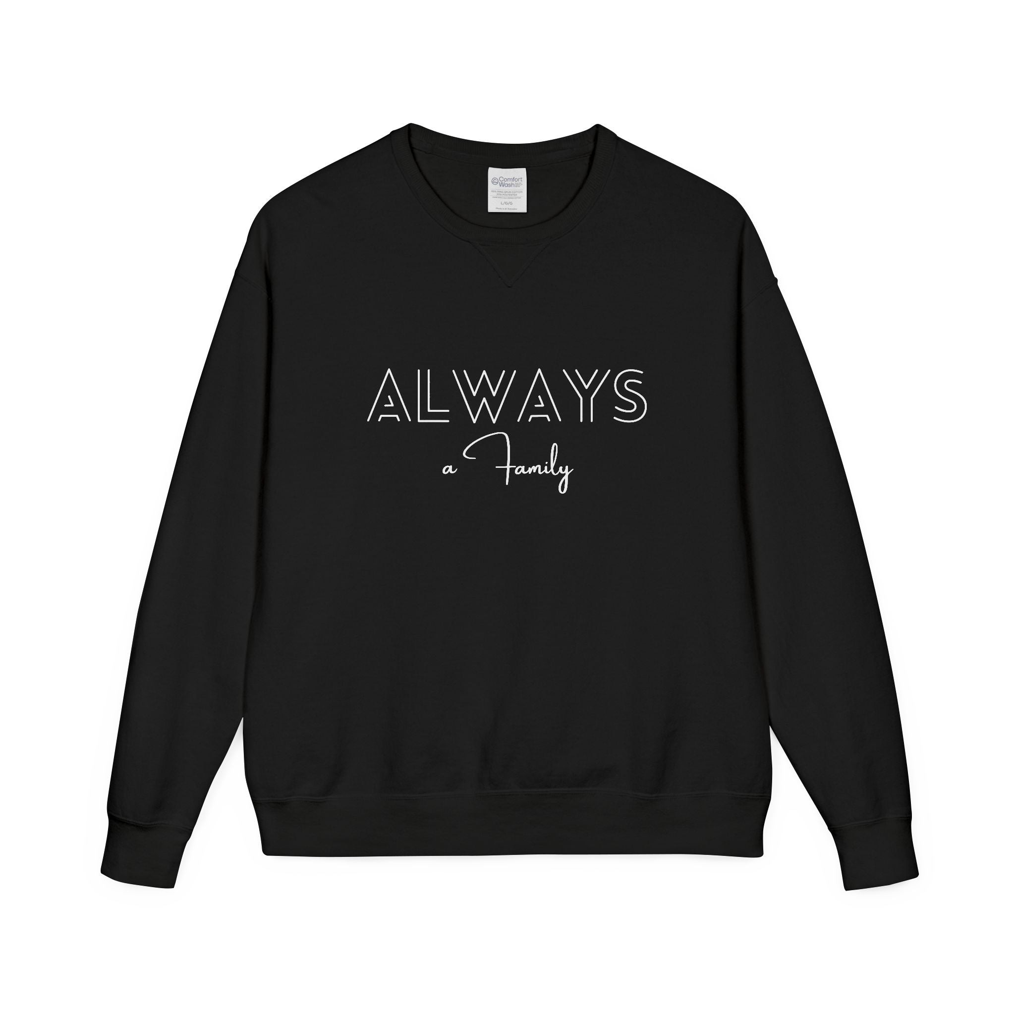 Always Family Crewneck Sweatshirt — Cozy Family Love Pullover