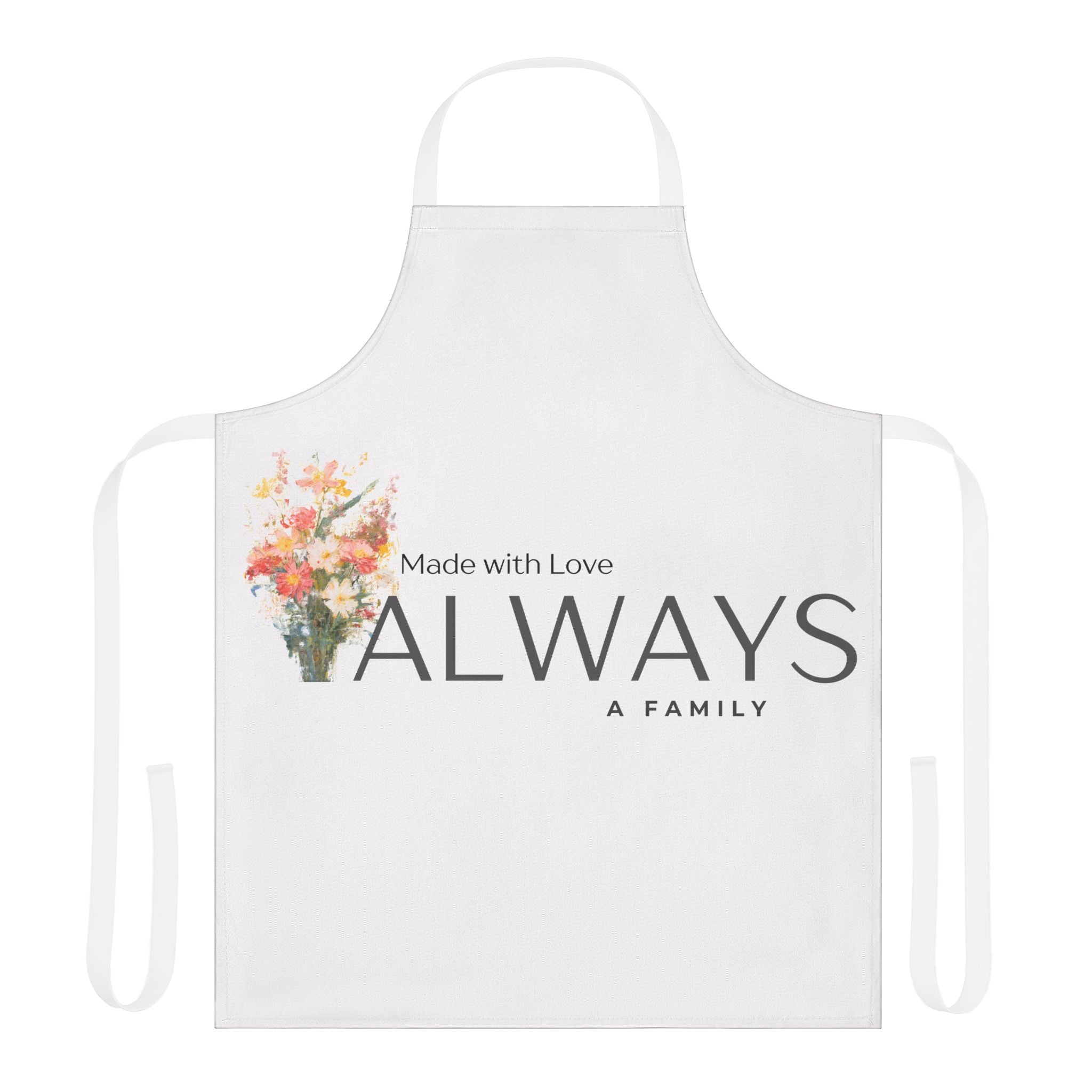 Always A Family Apron — "Made with Love" Floral Kitchen Apron