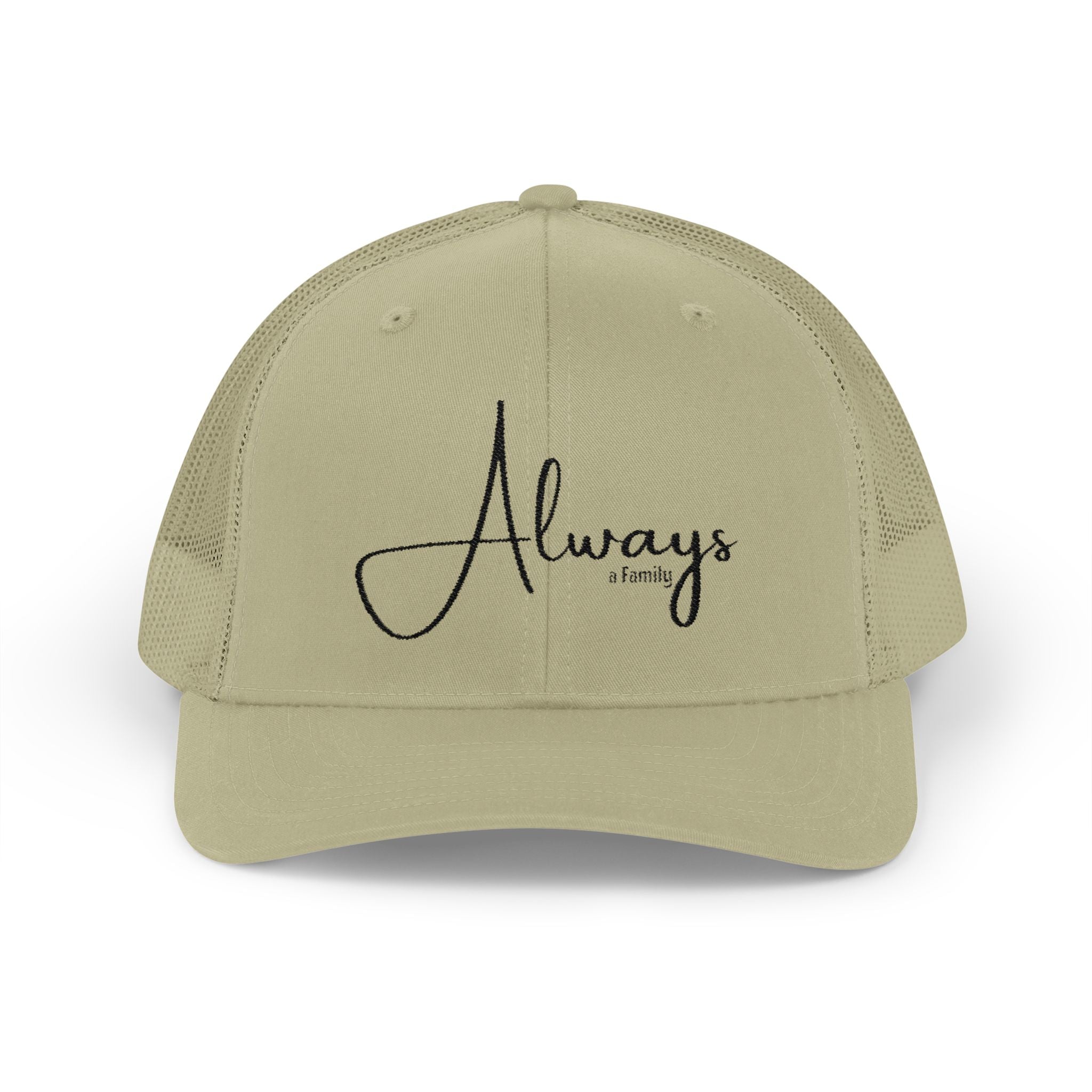 Always Family Trucker Cap – Embroidered Script Snapback Hat
