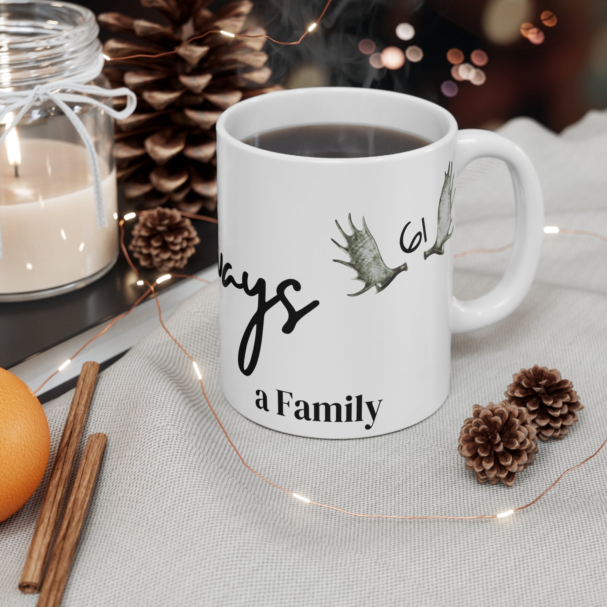 Always a FAMILY - 11oz Coffee Mug