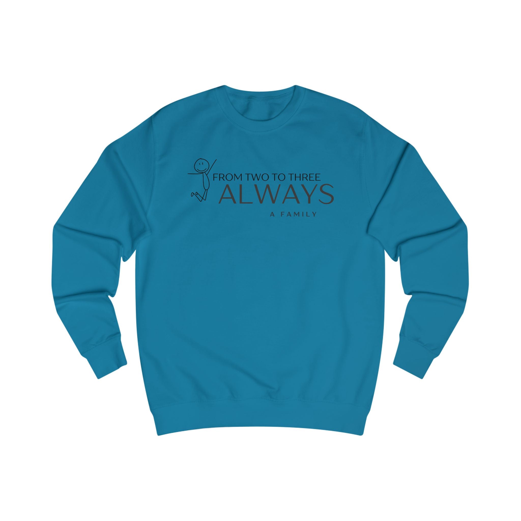 “From Two to Three Always”  Family Crewneck