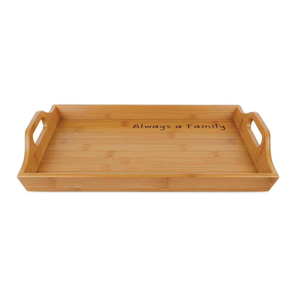Engraved Bamboo Serving Tray — “Always a Family” Decorative Breakfast & Entertaining Tray