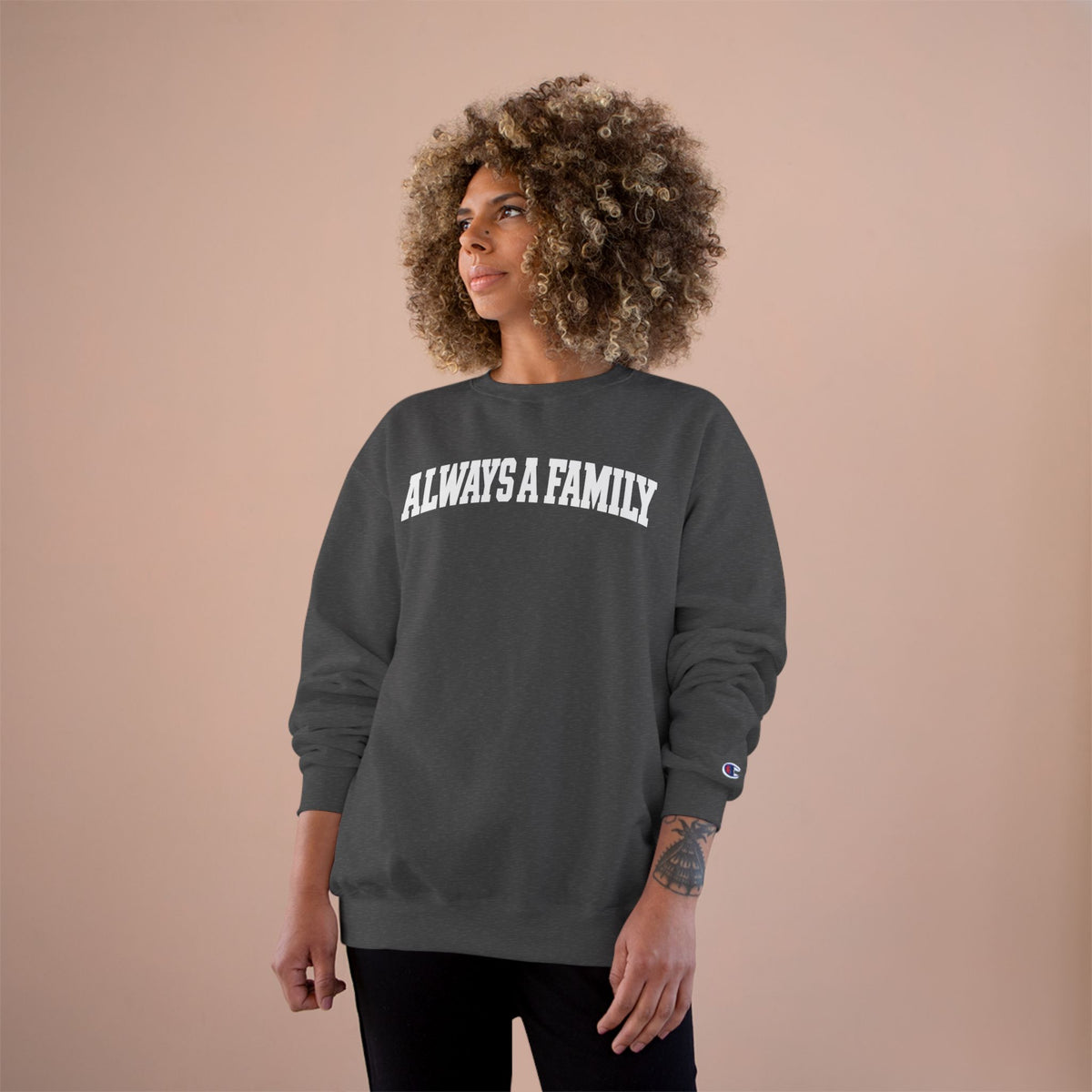 Always a Family Sweatshirt — Cozy Champion Crewneck for Family Pride