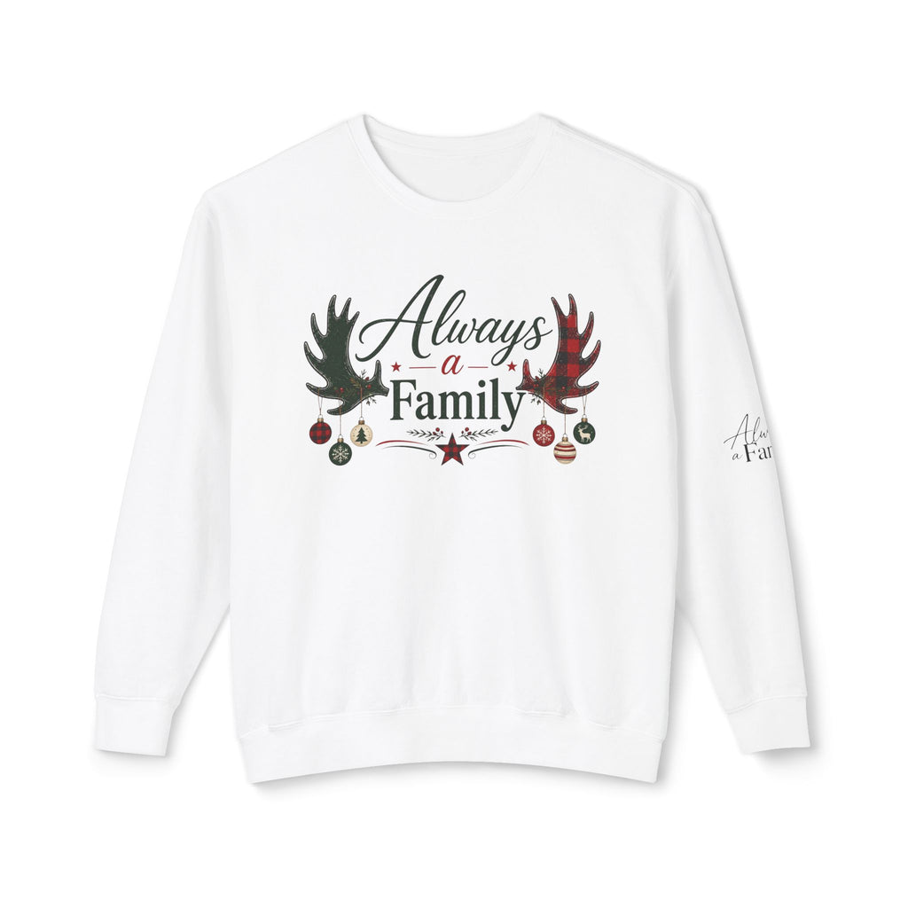 Always a Family Christmas Sweatshirt — Holiday Reindeer Antlers & Ornaments Crewneck