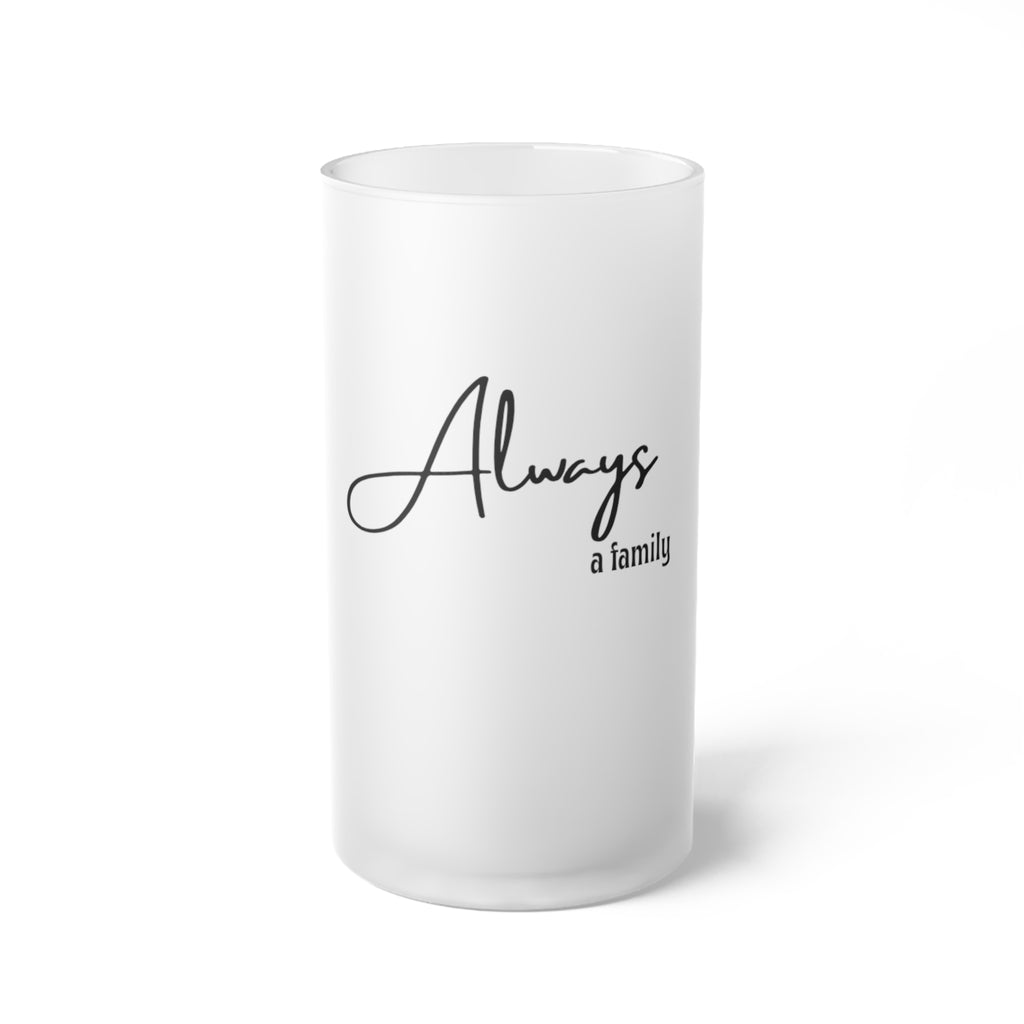 Frosted Beer Mug — "Always a Family" Script Glass Stein