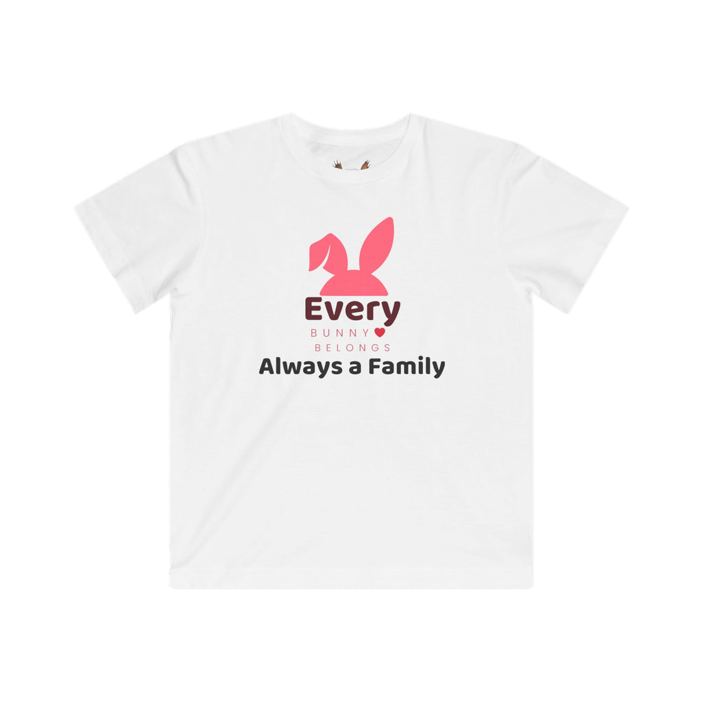 Kids Tee — "Every Bunny Belongs" Always a Family Cute Rabbit Shirt