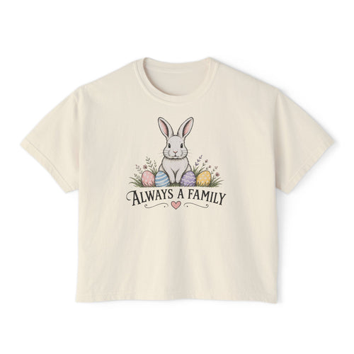 "Always a Family" Easter Women's Boxy Tee