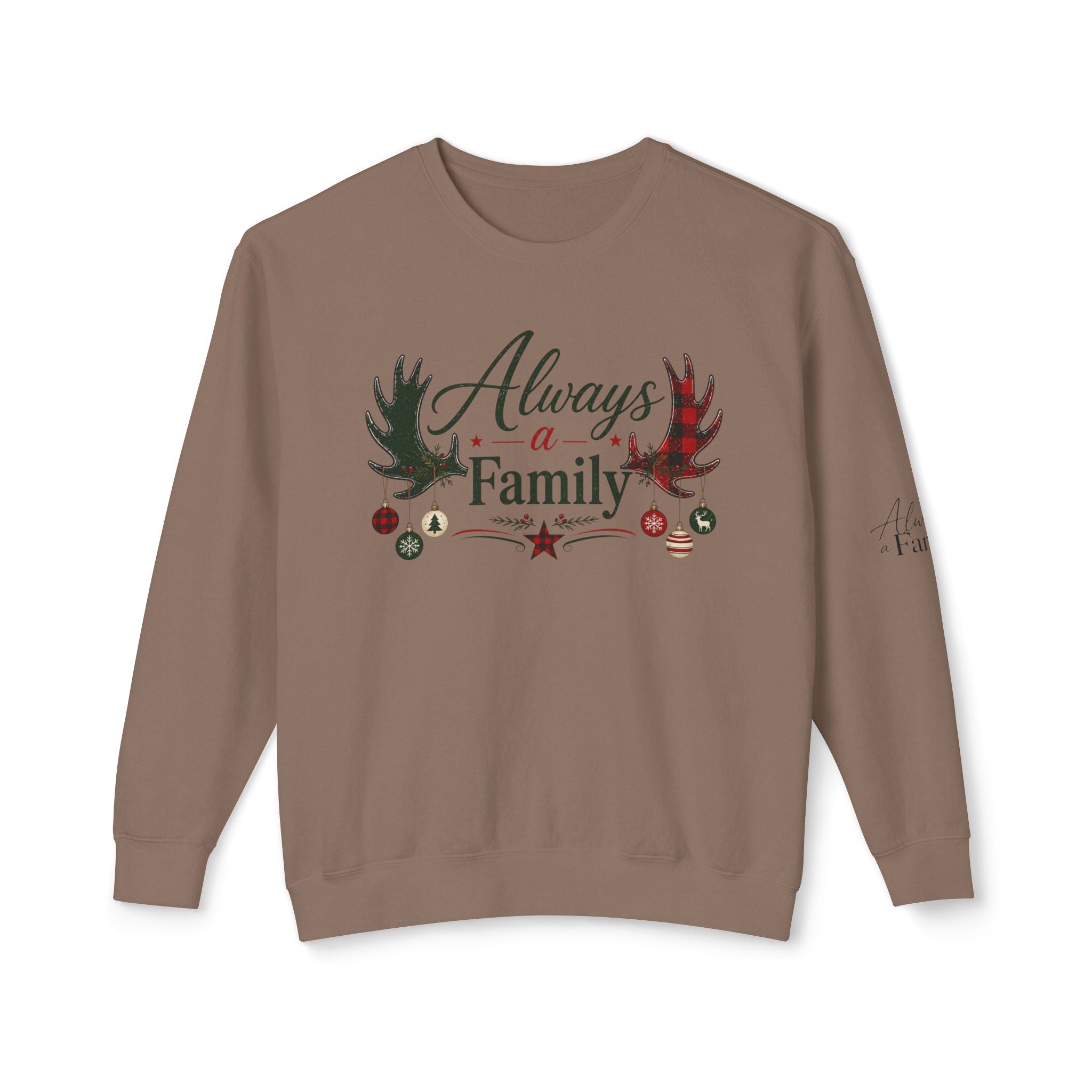 Always a Family Christmas Sweatshirt — Holiday Reindeer Antlers & Ornaments Crewneck