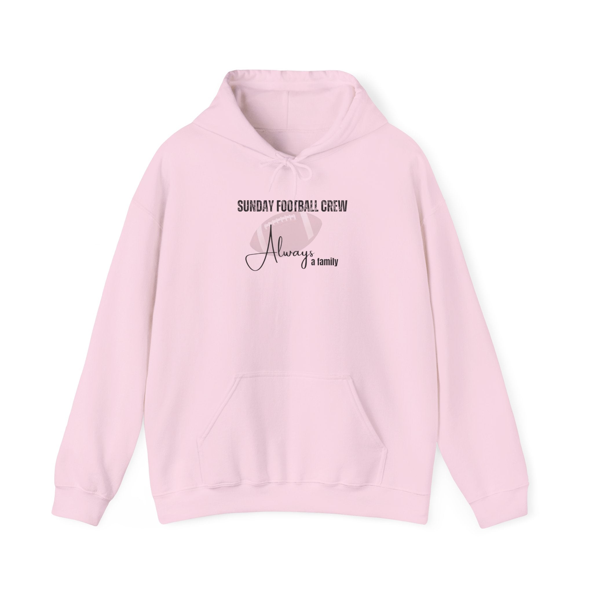 Sunday Football Crew Hoodie — "Always a Family" Comfort Pullover