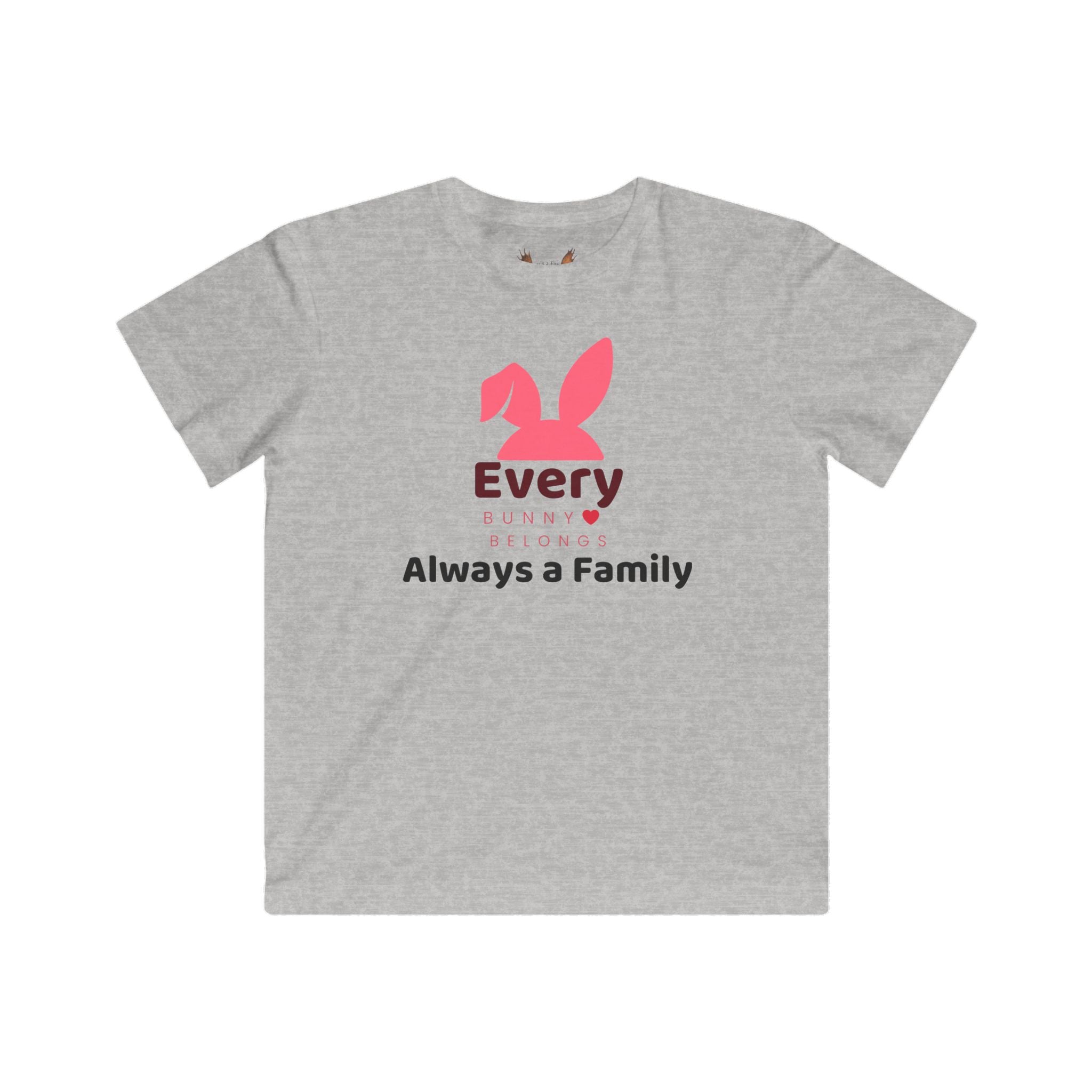 Kids Tee — "Every Bunny Belongs" Always a Family Cute Rabbit Shirt