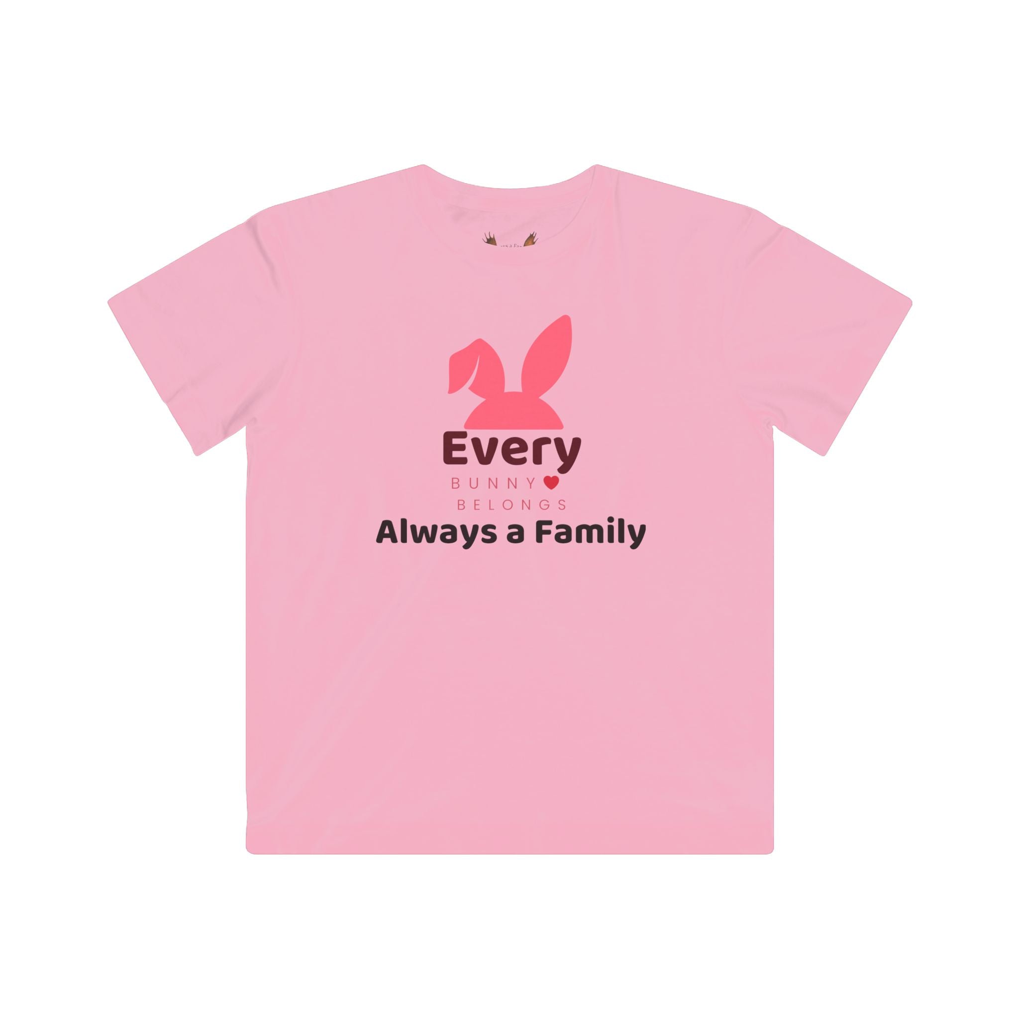 Kids Tee — "Every Bunny Belongs" Always a Family Cute Rabbit Shirt
