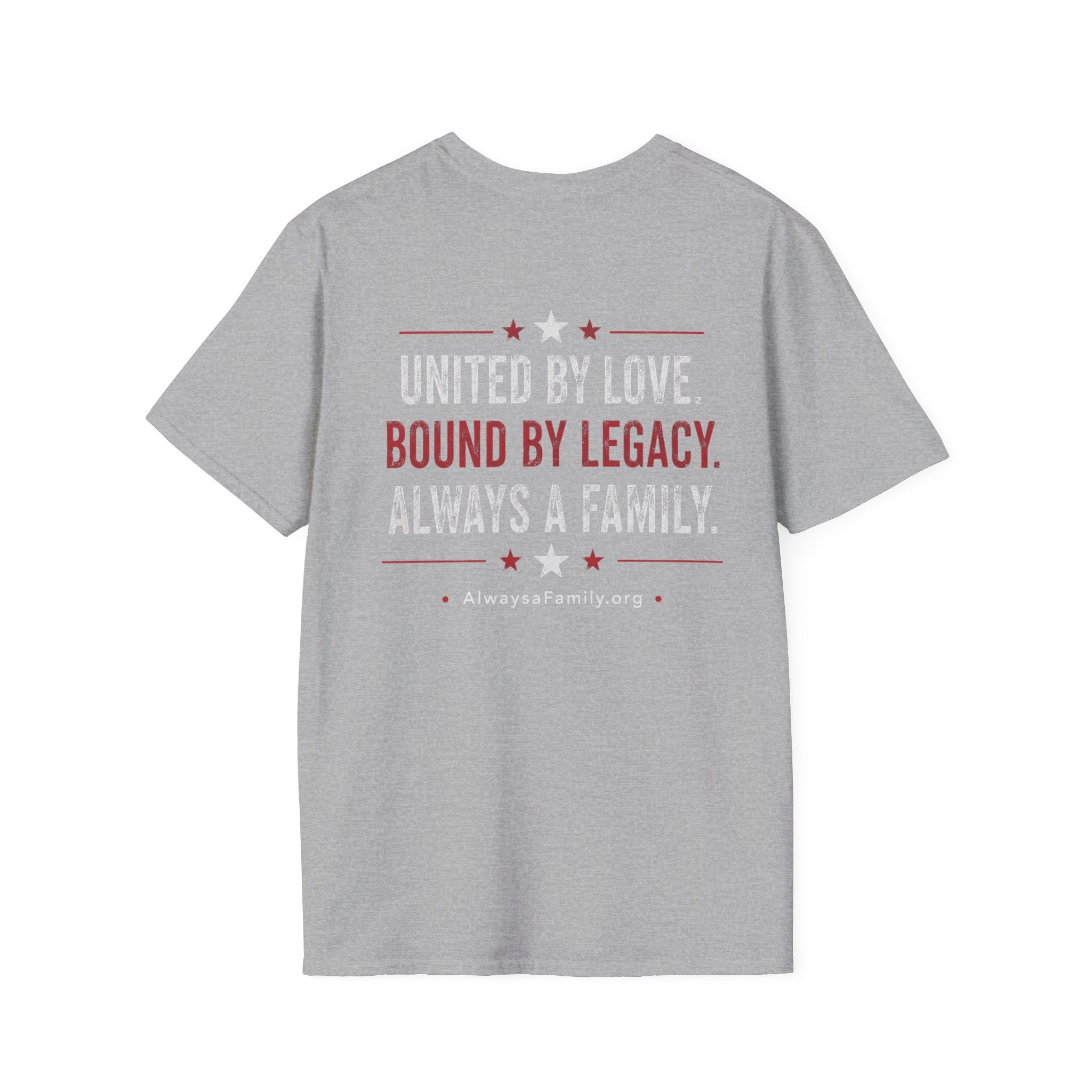 Always a Family T-Shirt — Patriotic Heart Freedom, Family, Legacy Tee