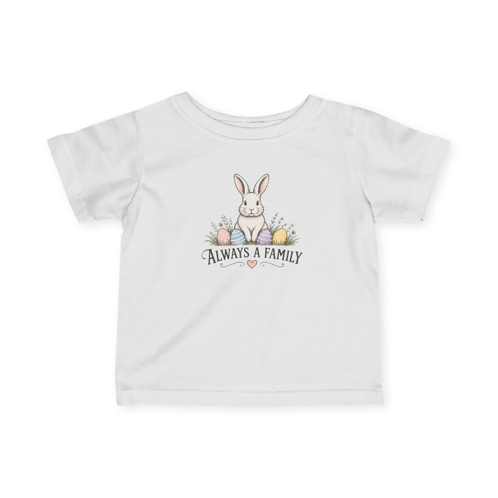 Infant Tee —Every Bunny Belongs-Always a Family