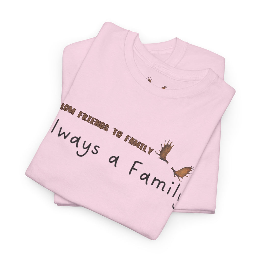 From Friends to Family T-shirt