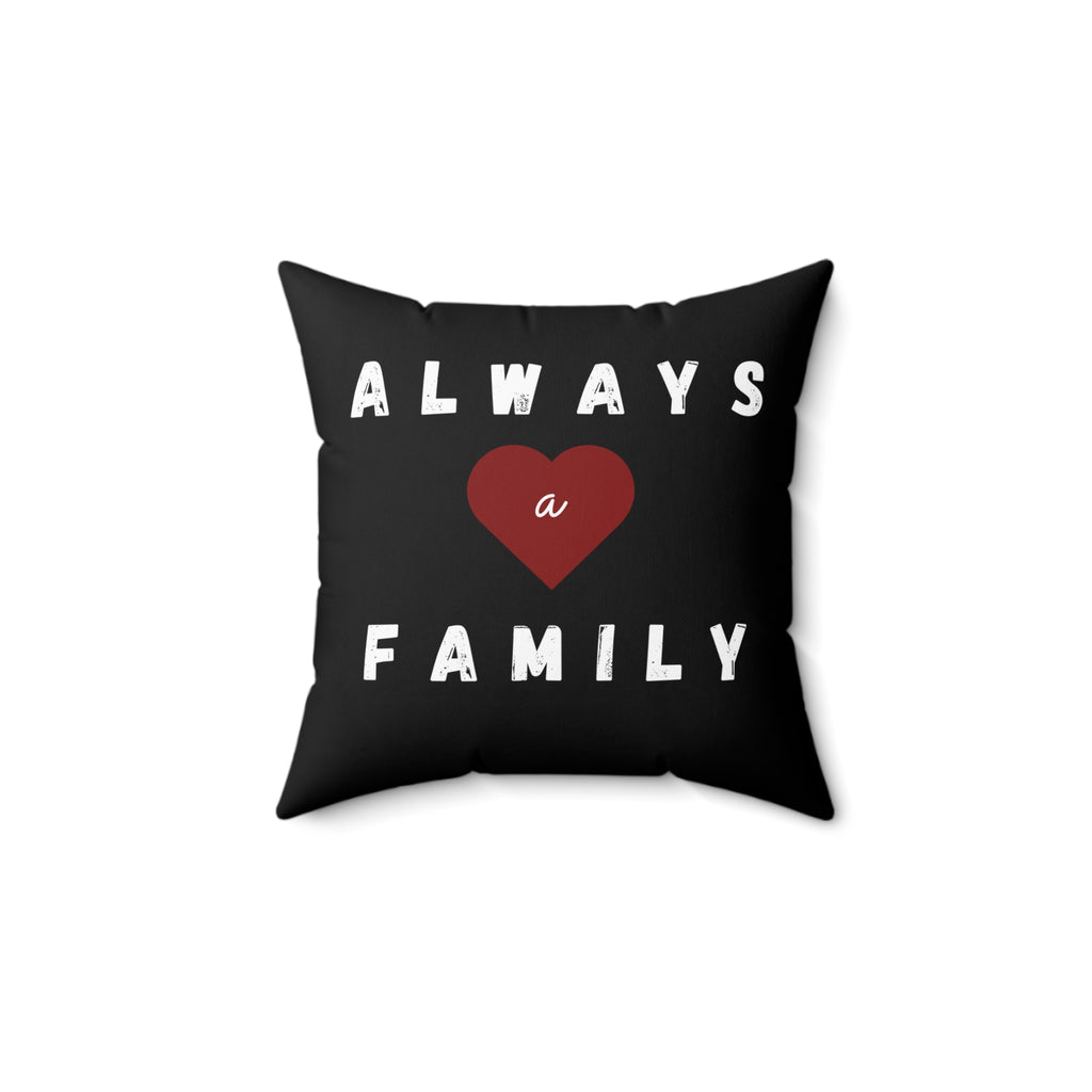 Always a Family Heart Pillow — Black Decorative Throw Pillow with Red Heart