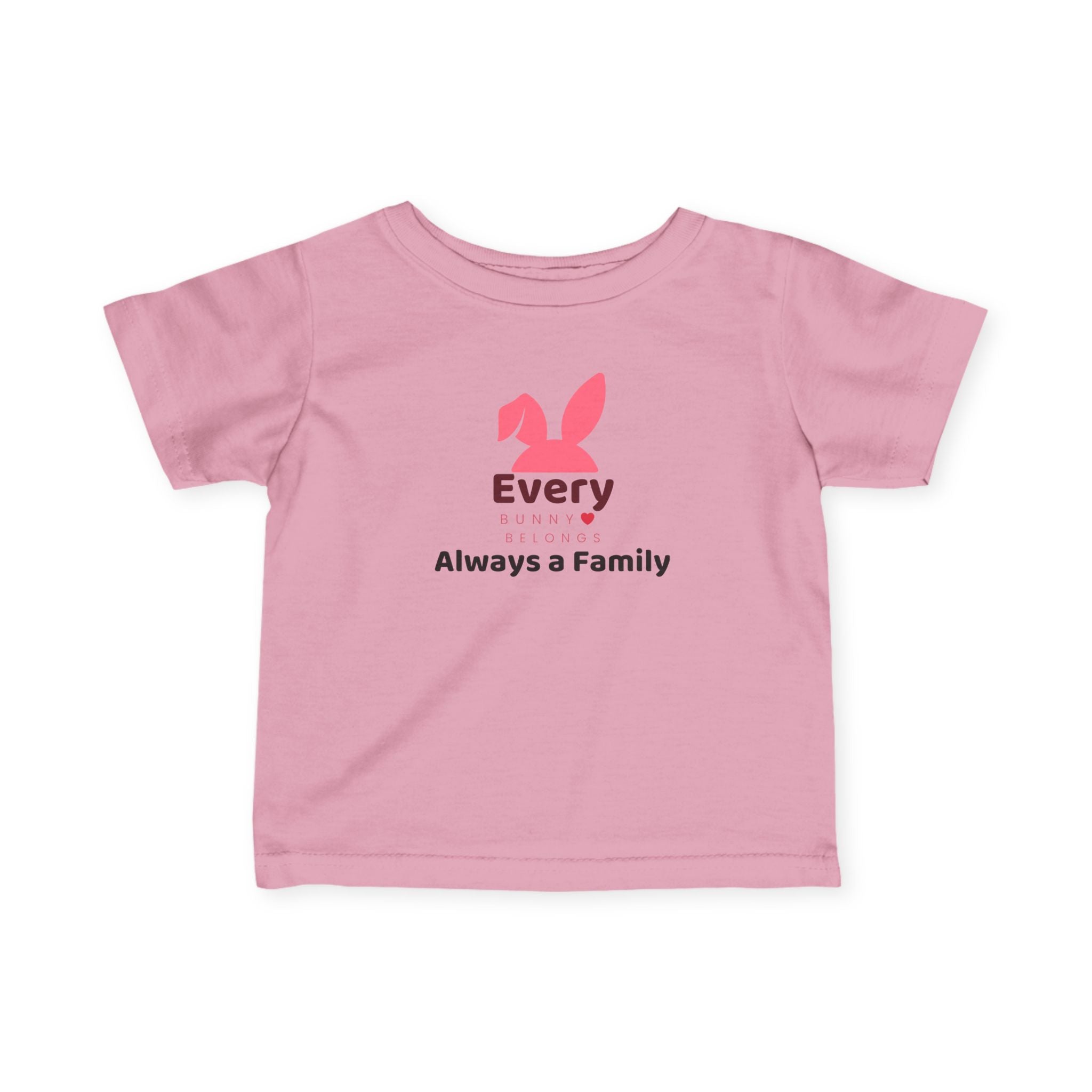 Infant Tee —Every Bunny Belongs-Always a Family