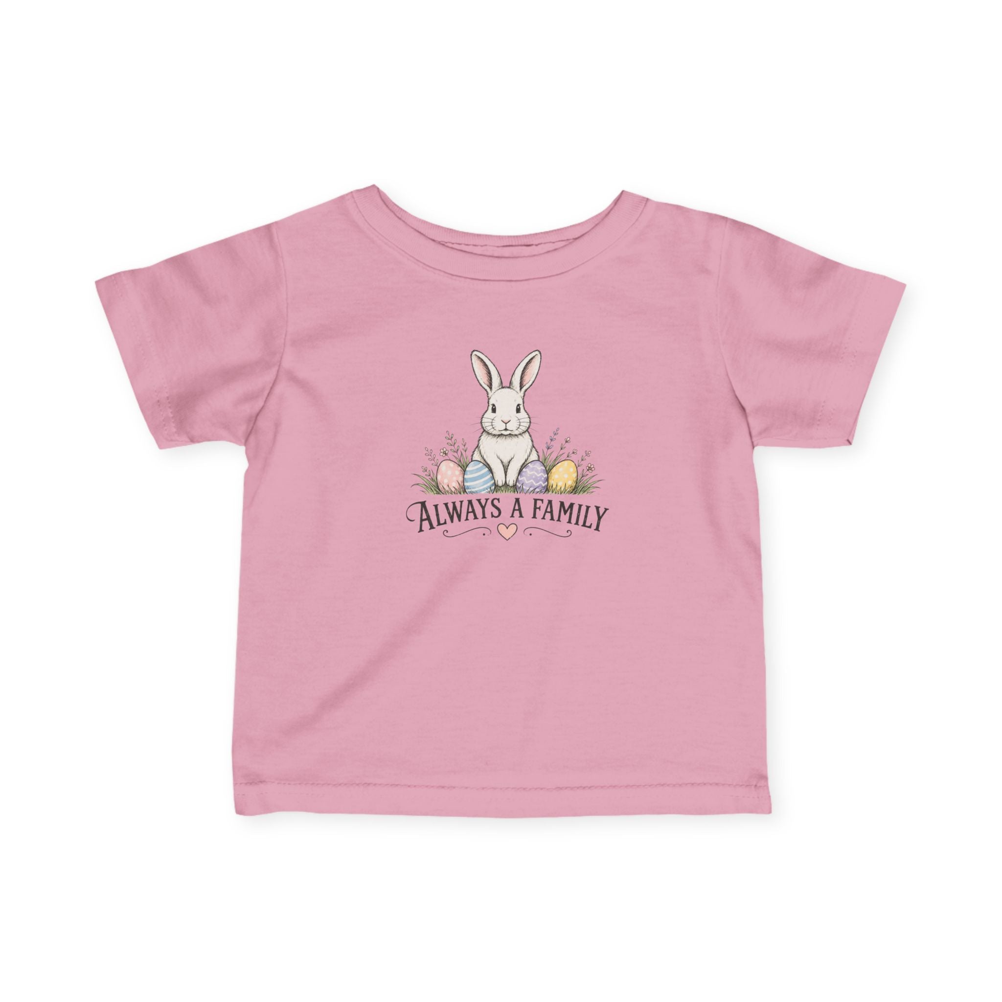 Infant Tee —Every Bunny Belongs-Always a Family