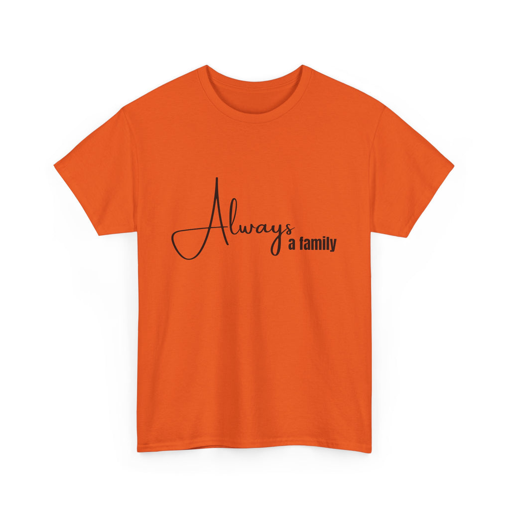 Always a Family T-Shirt – Minimal Script Family Tee