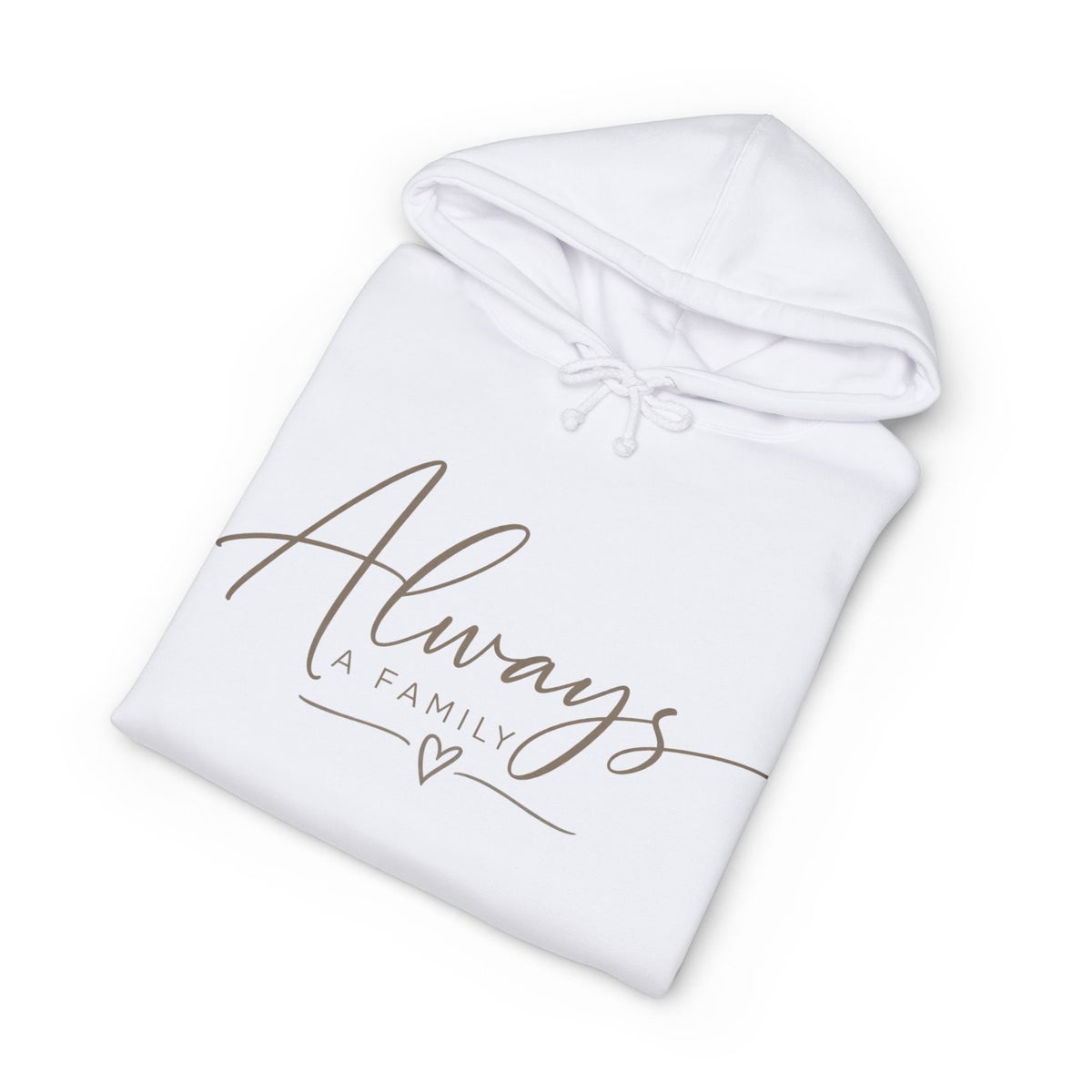 Always a Family Hoodie — Cozy White Script Family Sweatshirt