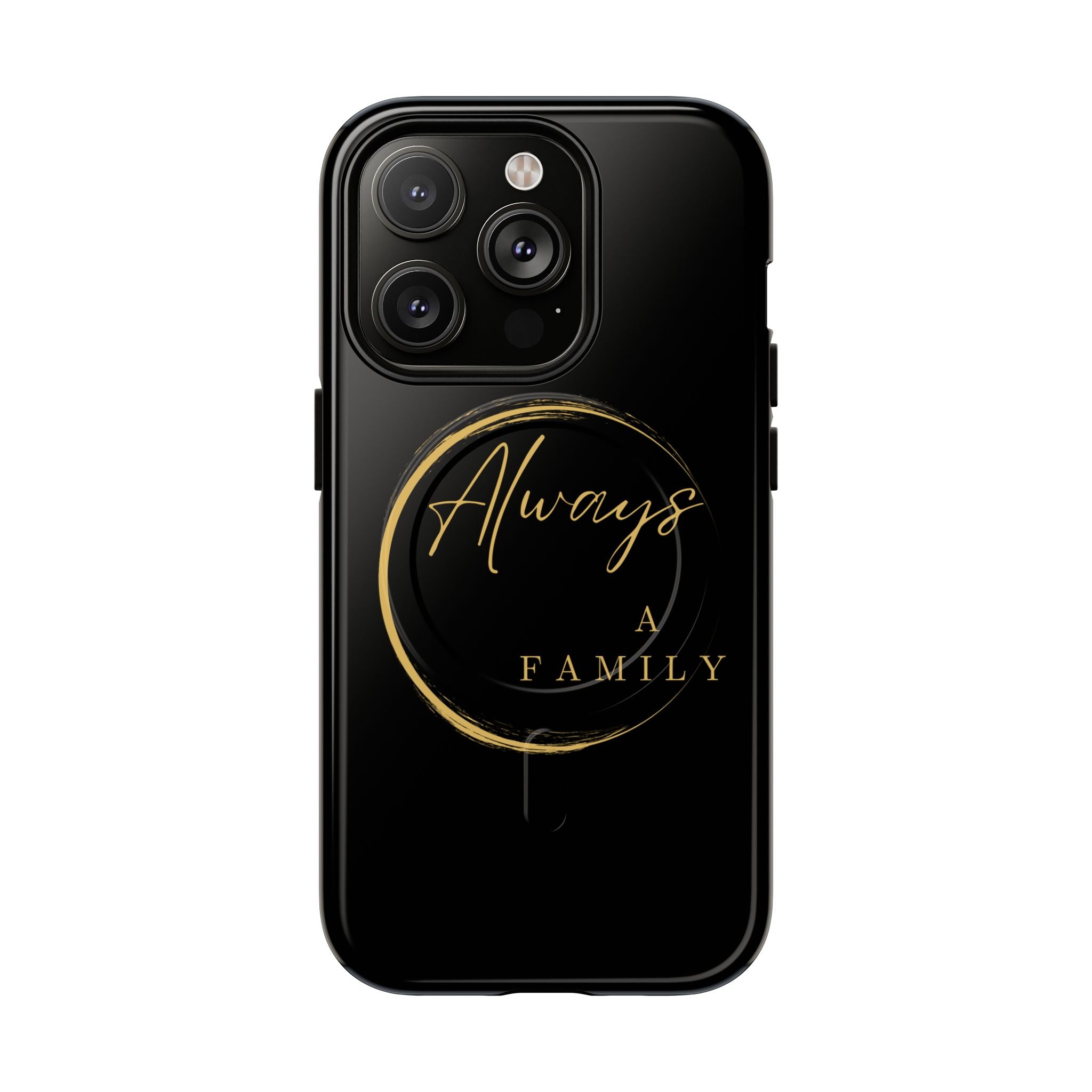 Always A Family Magnetic Phone Case — Tough Magnetic Phone Case