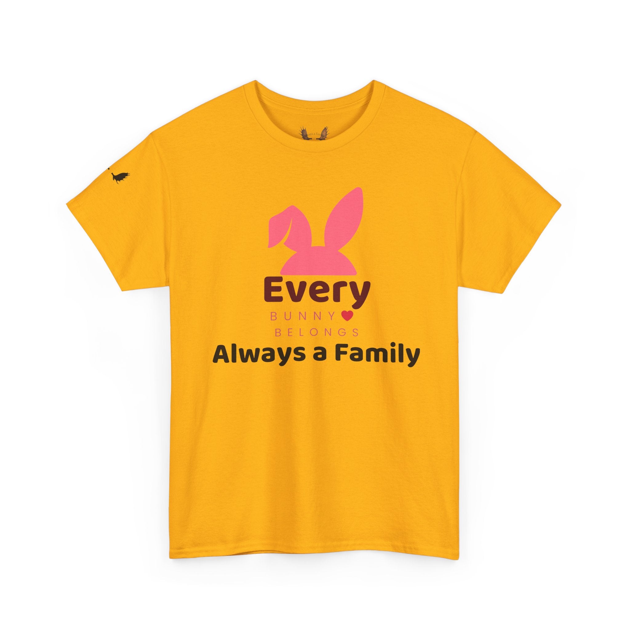 Every Bunny Belongs Tee — “Every Bunny Always a Family” Family Easter T-Shirt
