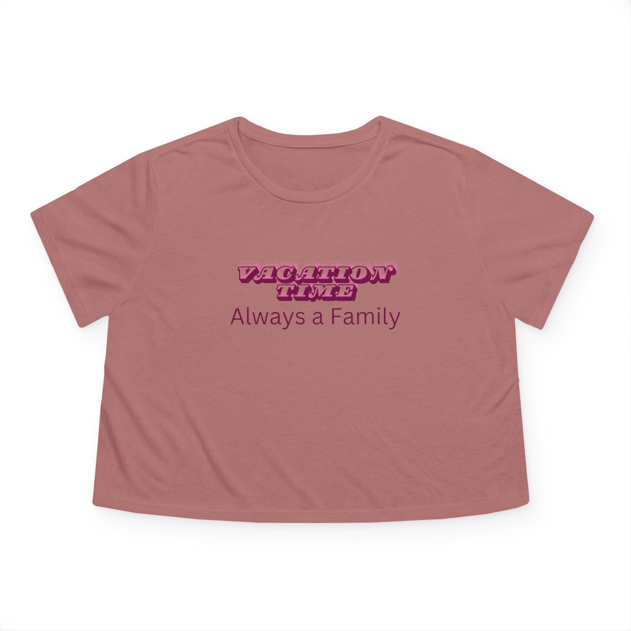 Cropped Tee — 'Vacation Time' Pink Script "Always a Family" Women's Top