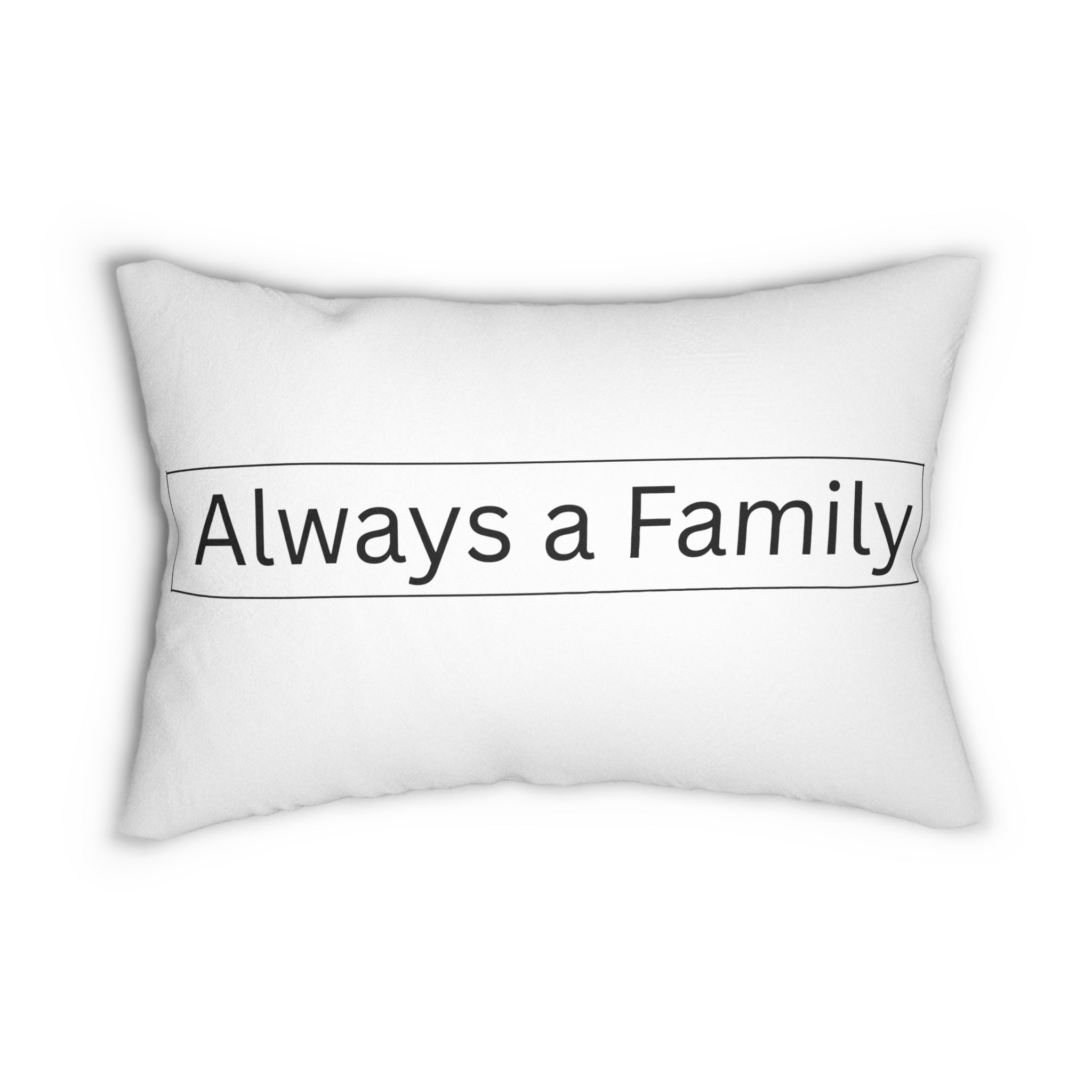 Lumbar Pillow — "Always a Family" Decorative Accent Pillow