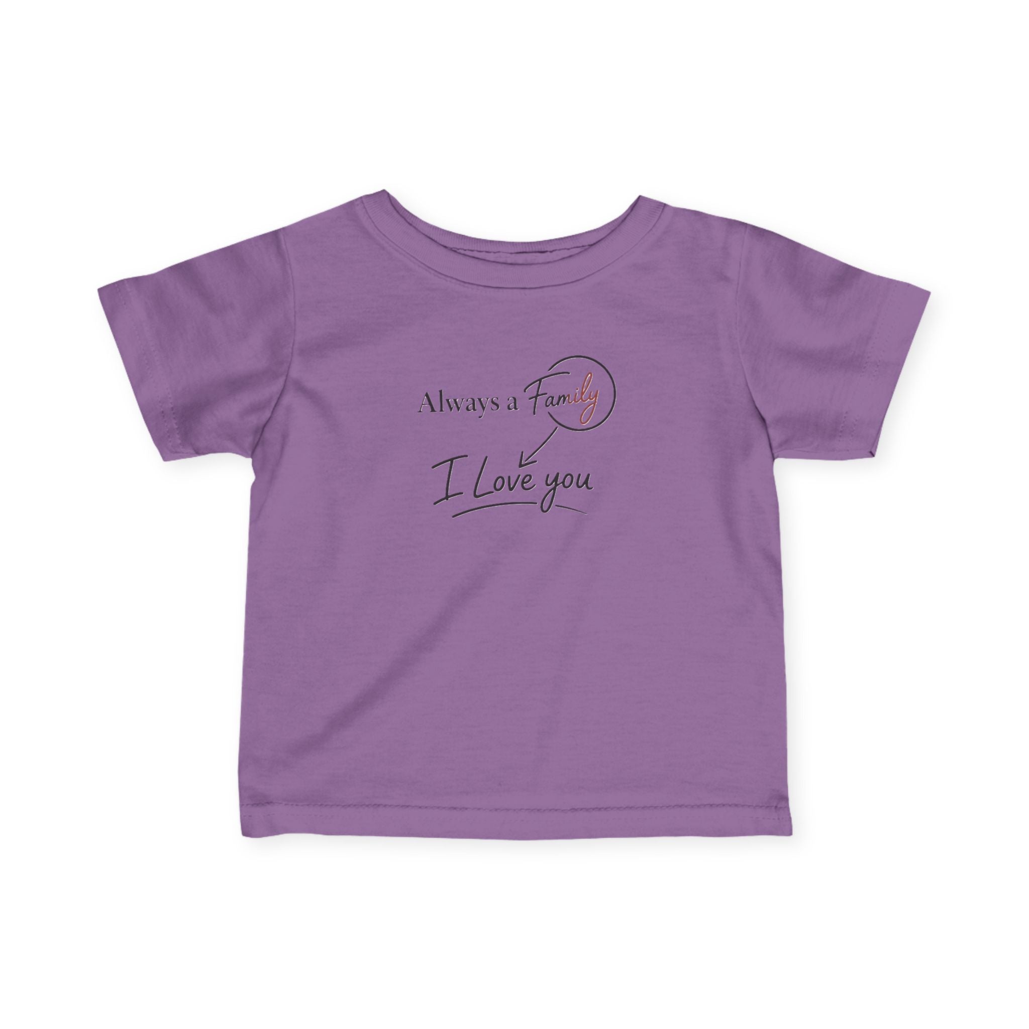 Infant Tee — "Always a Family, I Love You" Minimal Baby T-Shirt (Newborn Gift)