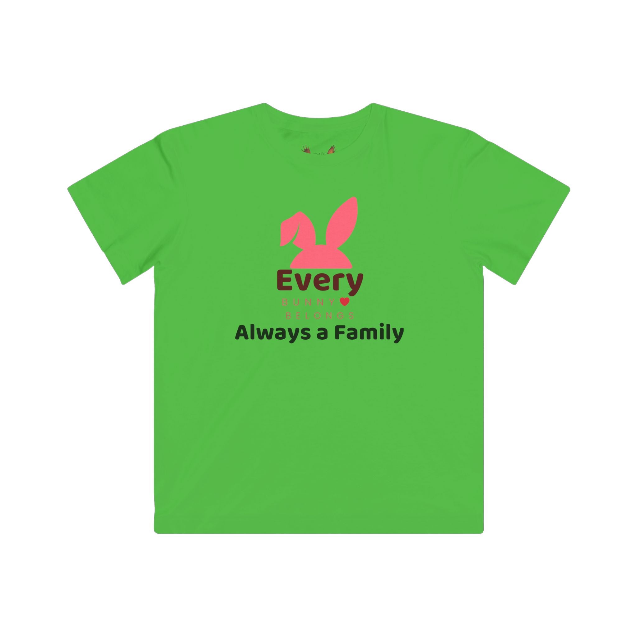 Kids Tee — "Every Bunny Belongs" Always a Family Cute Rabbit Shirt