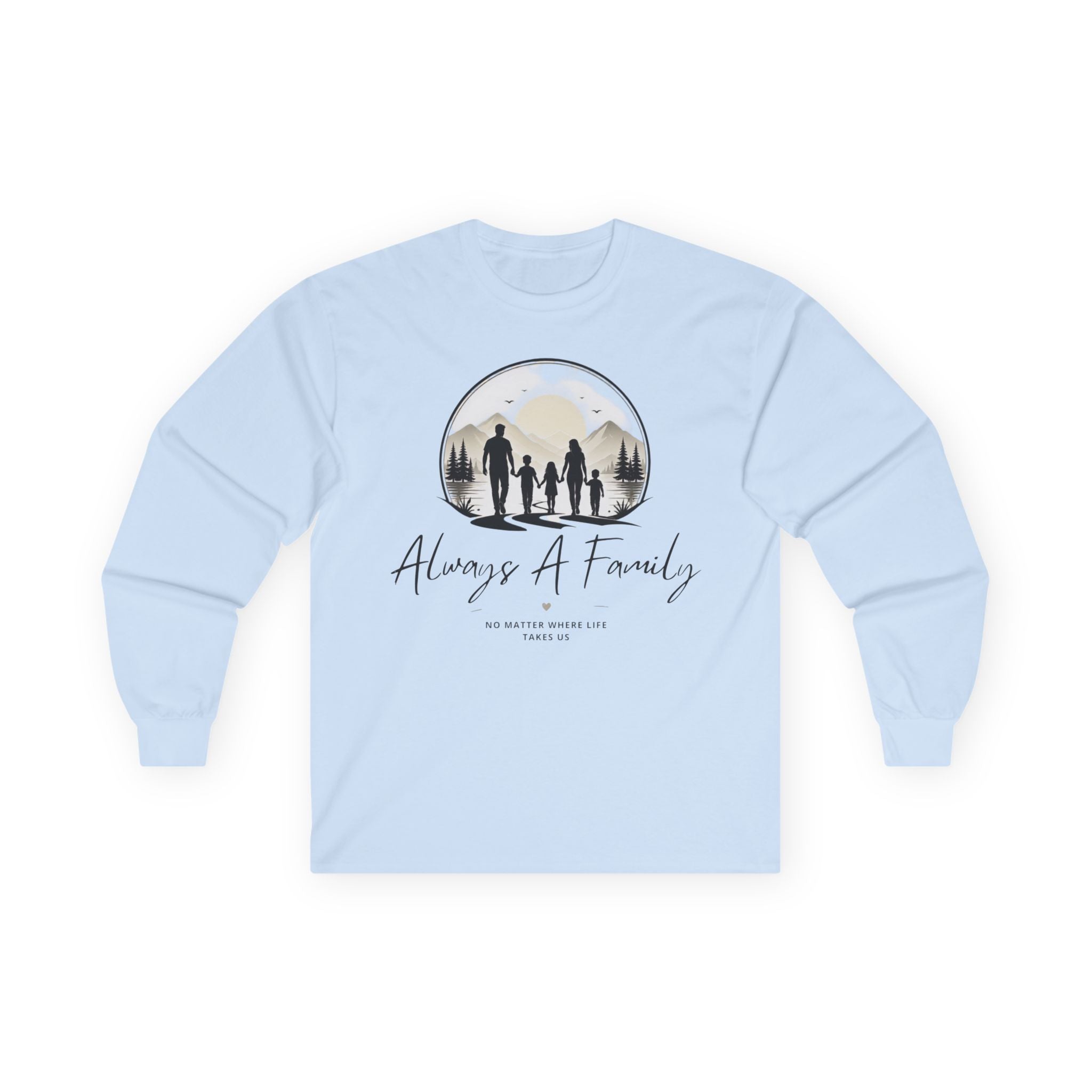 Family Silhouette Long Sleeve Tee — "Always A Family" Outdoor Design