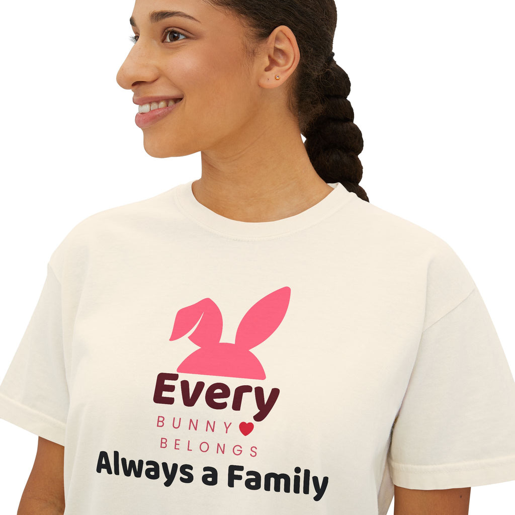 Every Bunny Belongs "Always a Family" Women's Boxy Tee