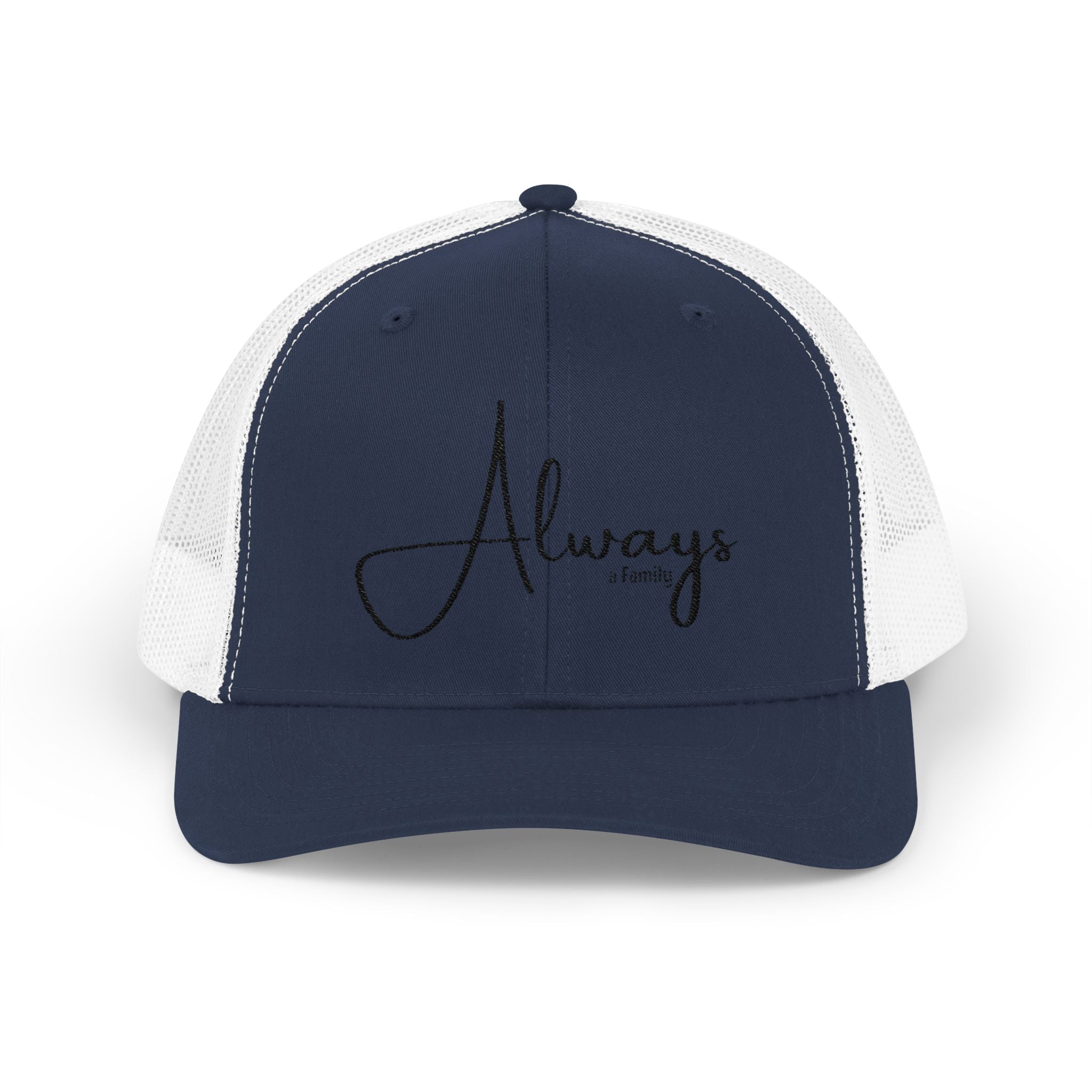 Always Family Trucker Cap – Embroidered Script Snapback Hat