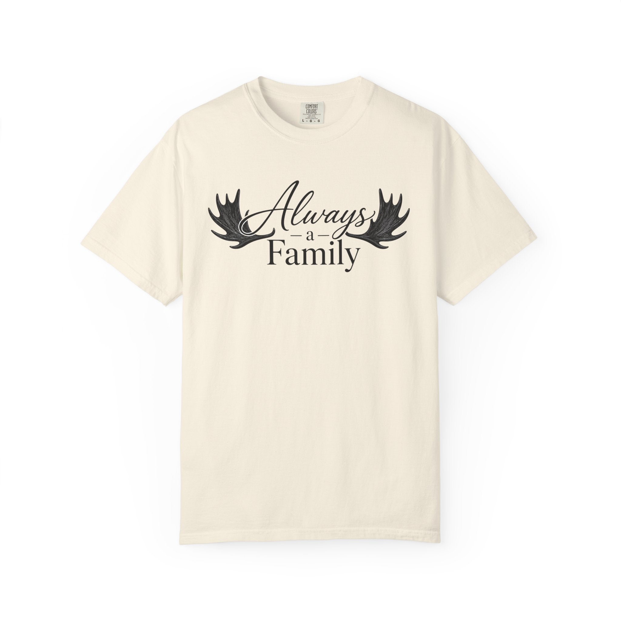 Always a Family T-Shirt — 'Always a Family' Graphic Tee (Legacy • Strength • Togetherness)