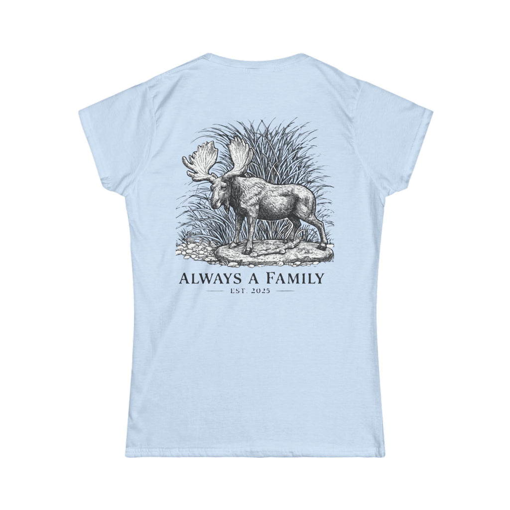 Always a Family Tee — Women's Moose Family Graphic T-Shirt