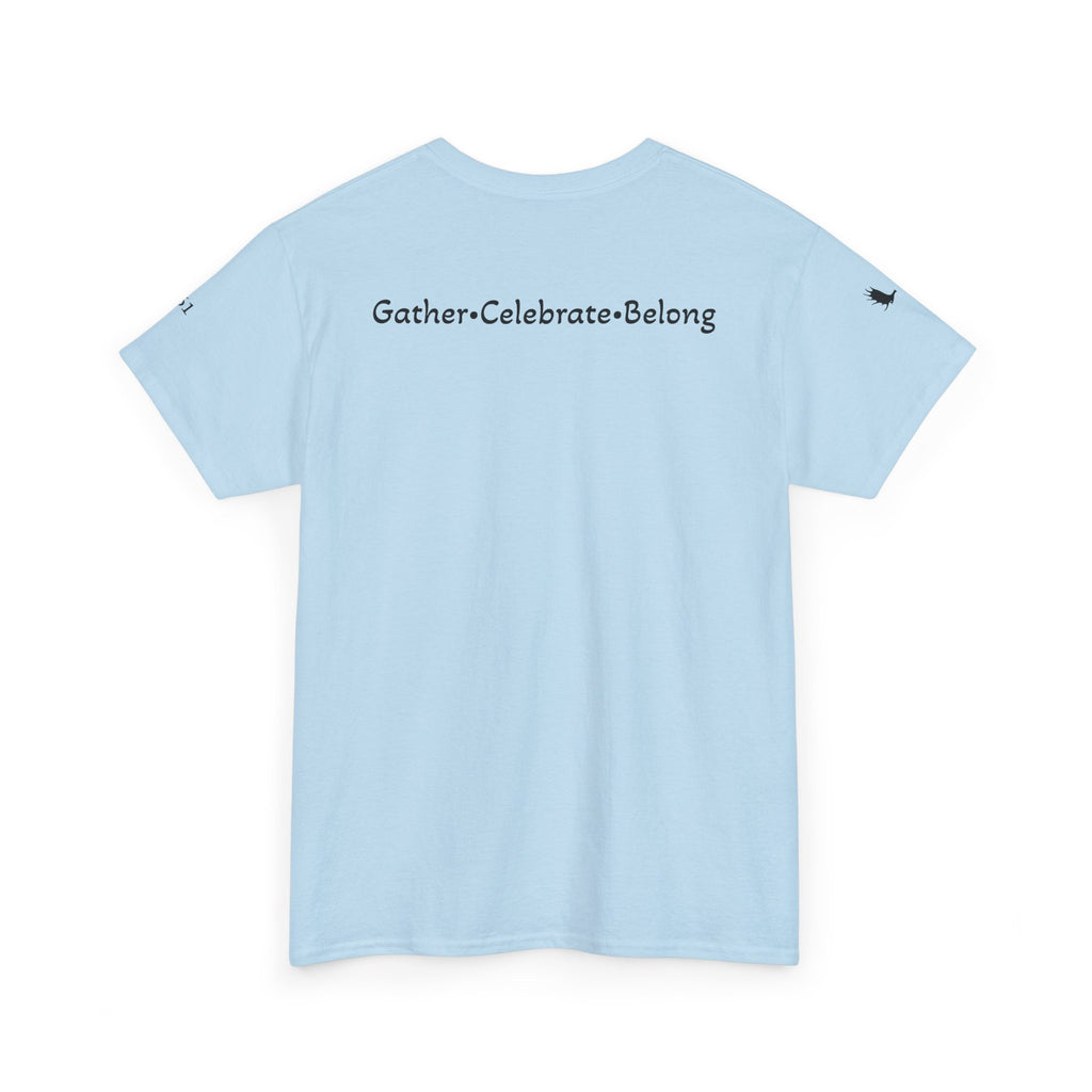 Gather - Celebrate - Belong Tee