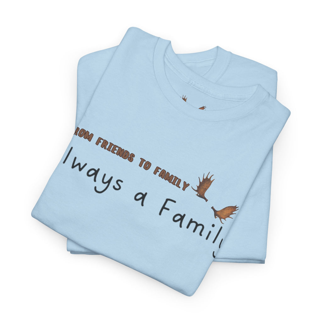 From Friends to Family T-shirt