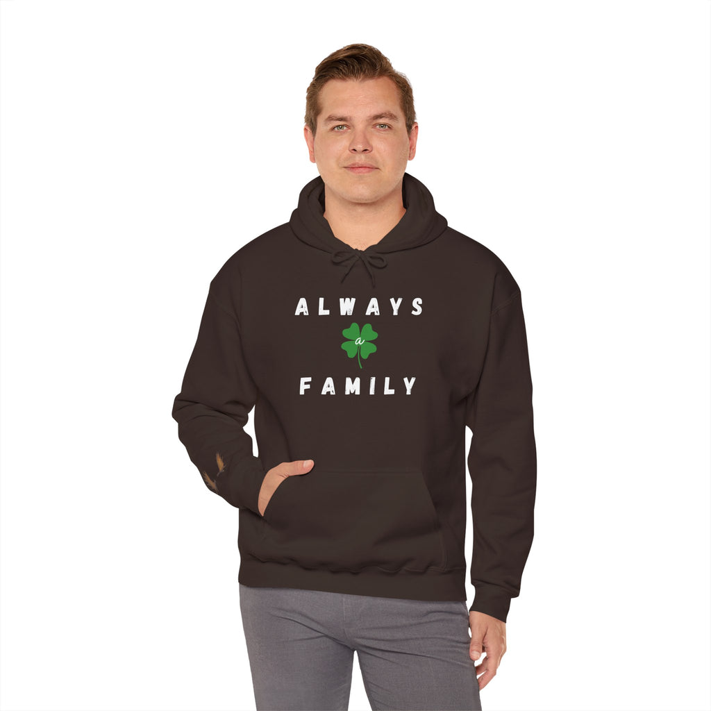 Always Family Hoodie — St. Patrick's Shamrock Family Sweatshirt