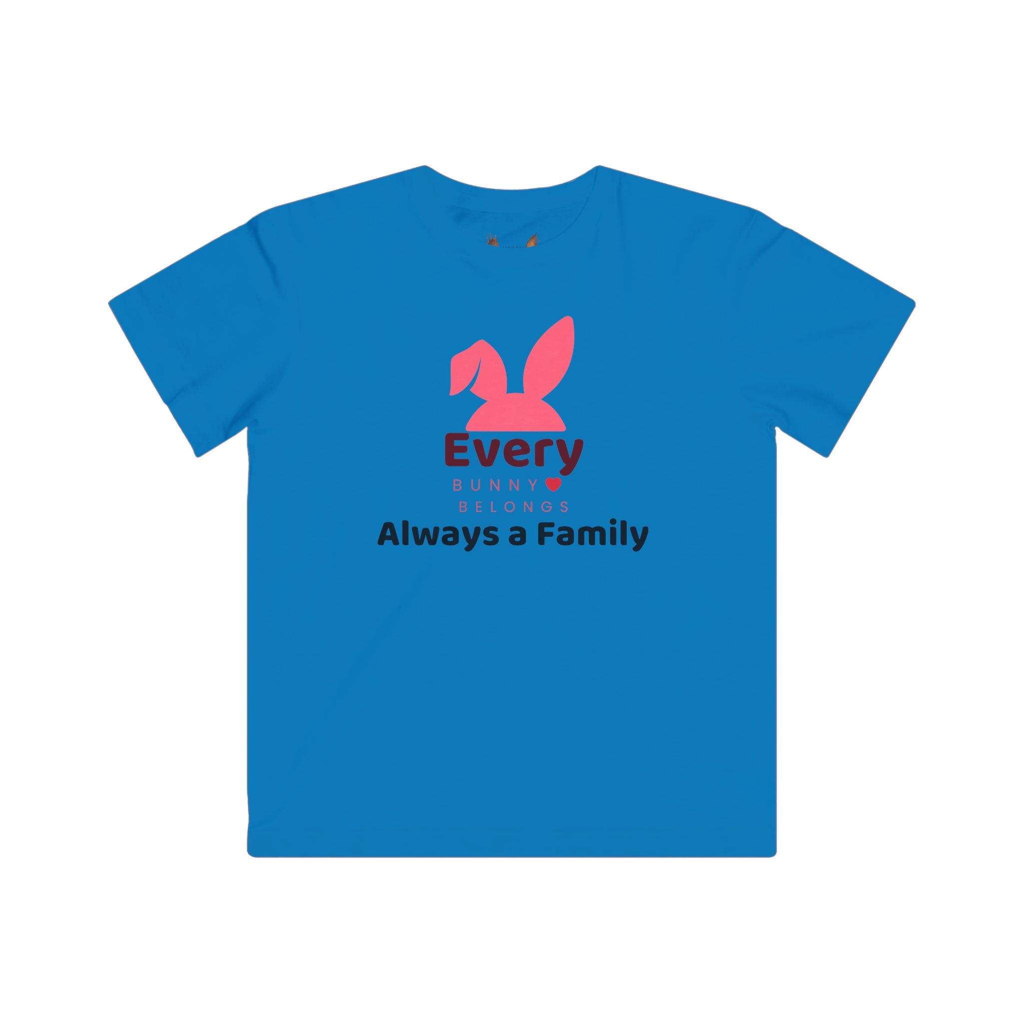 Kids Tee — "Every Bunny Belongs" Always a Family Cute Rabbit Shirt