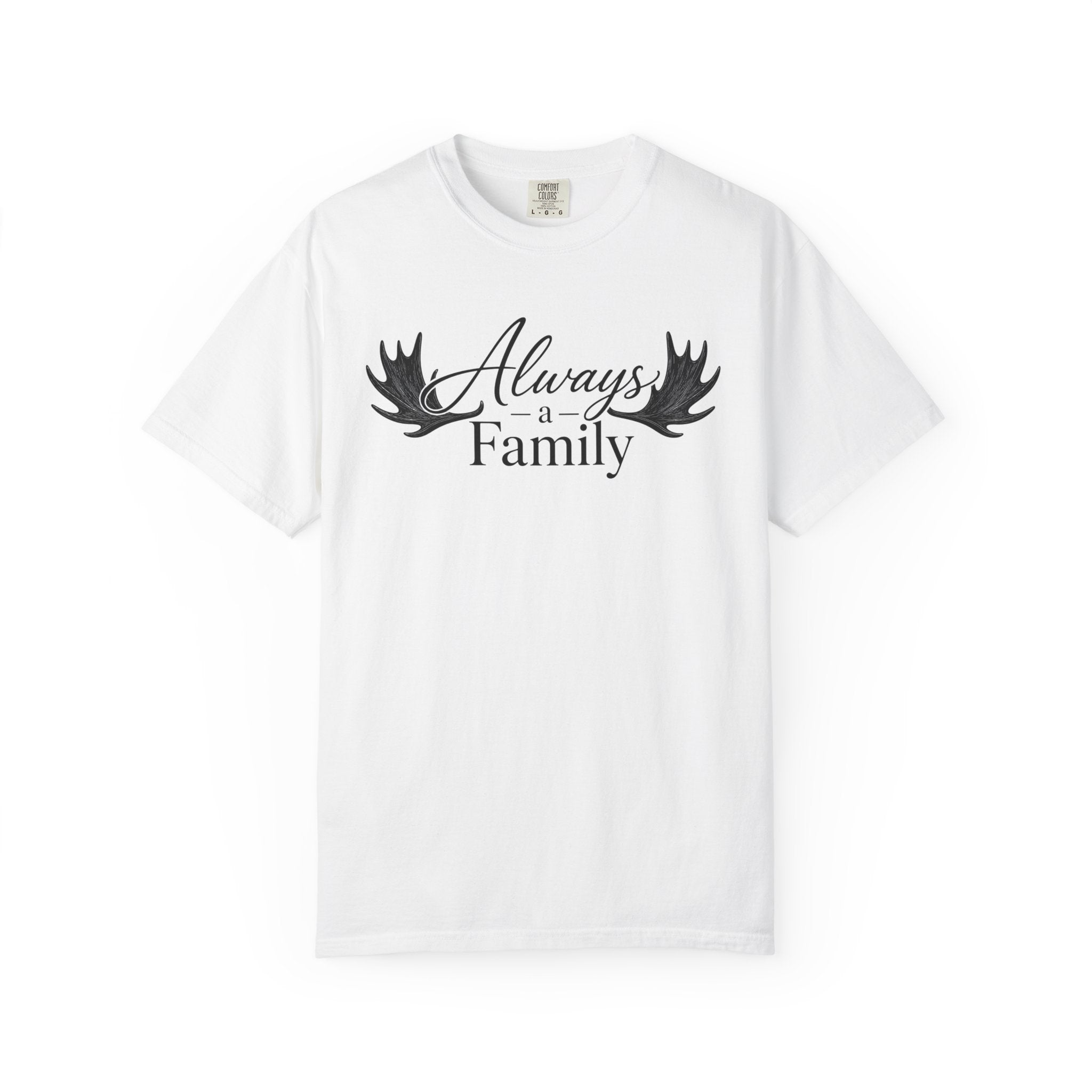 Always a Family T-Shirt — 'Always a Family' Graphic Tee (Legacy • Strength • Togetherness)