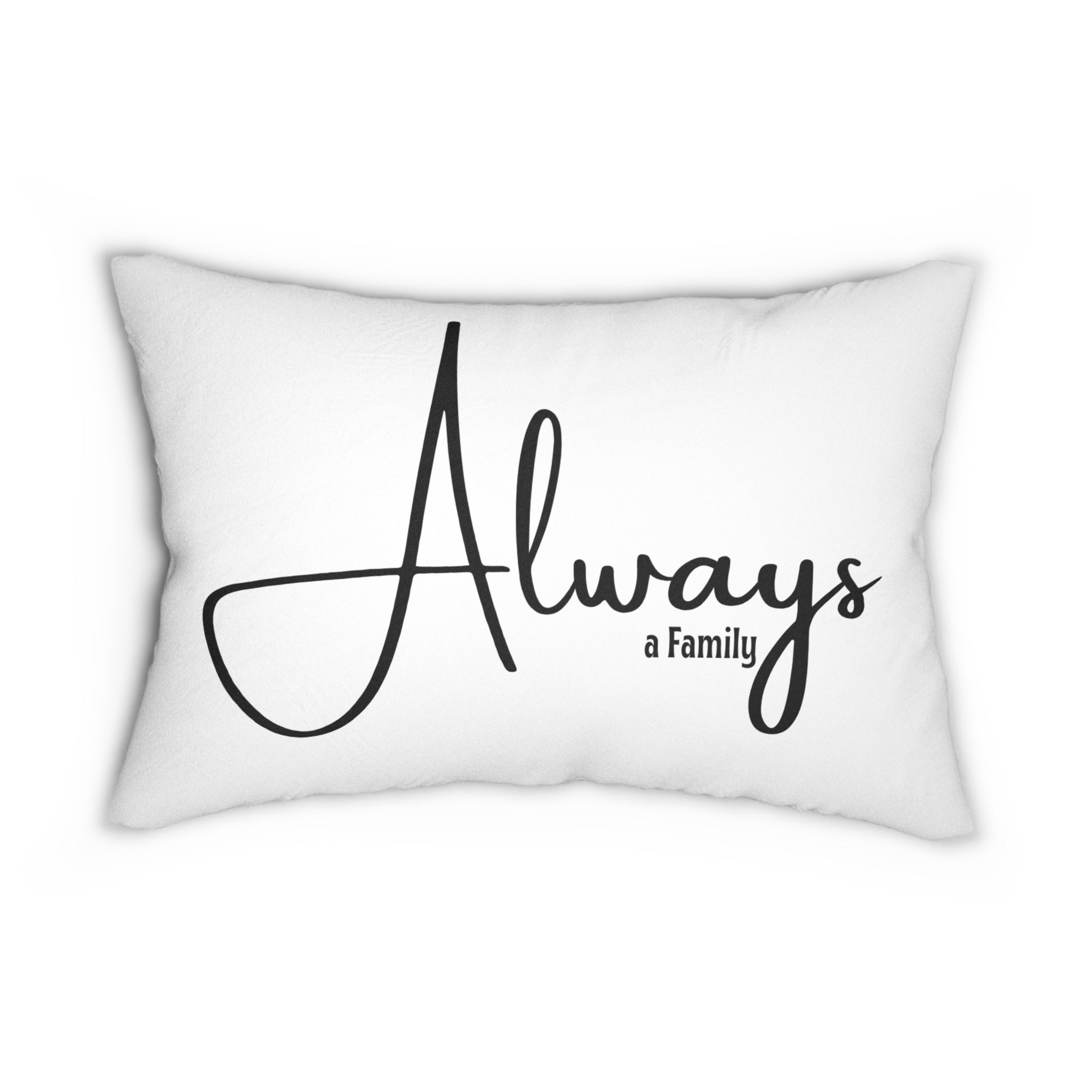 Lumbar Pillow — "Always a Family" Decorative Accent Pillow