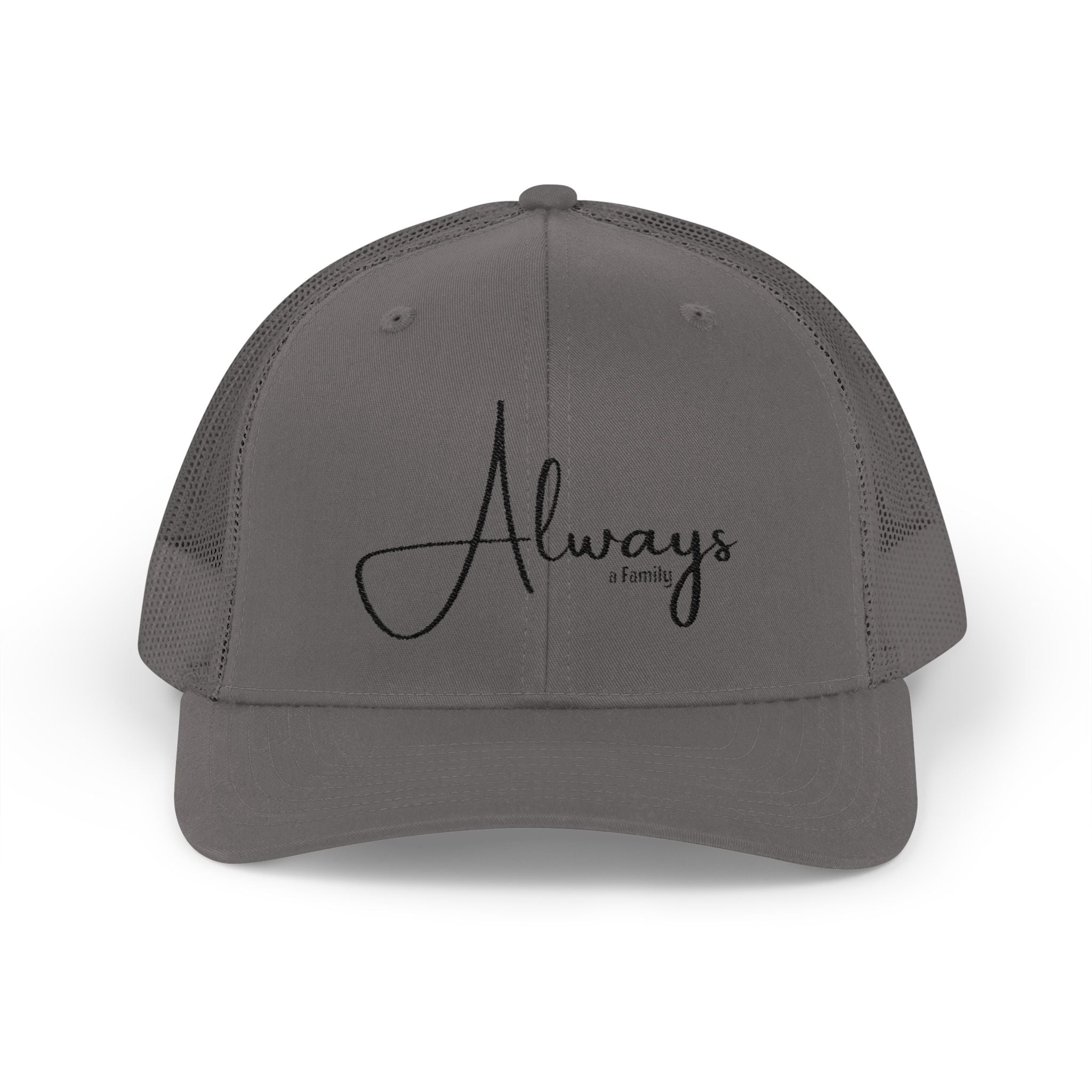 Always Family Trucker Cap – Embroidered Script Snapback Hat