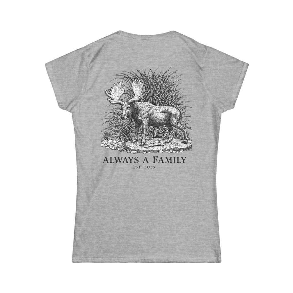Always a Family Tee — Women's Moose Family Graphic T-Shirt