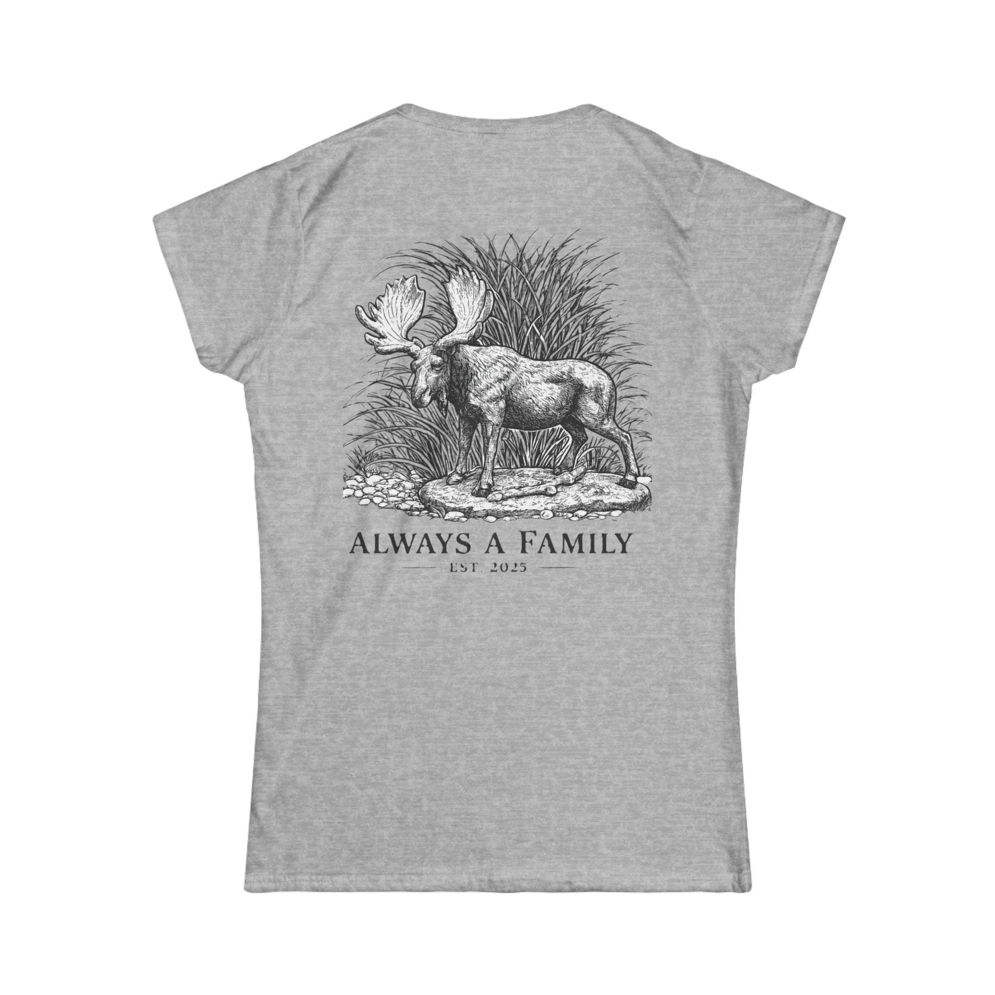 Always a Family Tee — Women's Moose Family Graphic T-Shirt