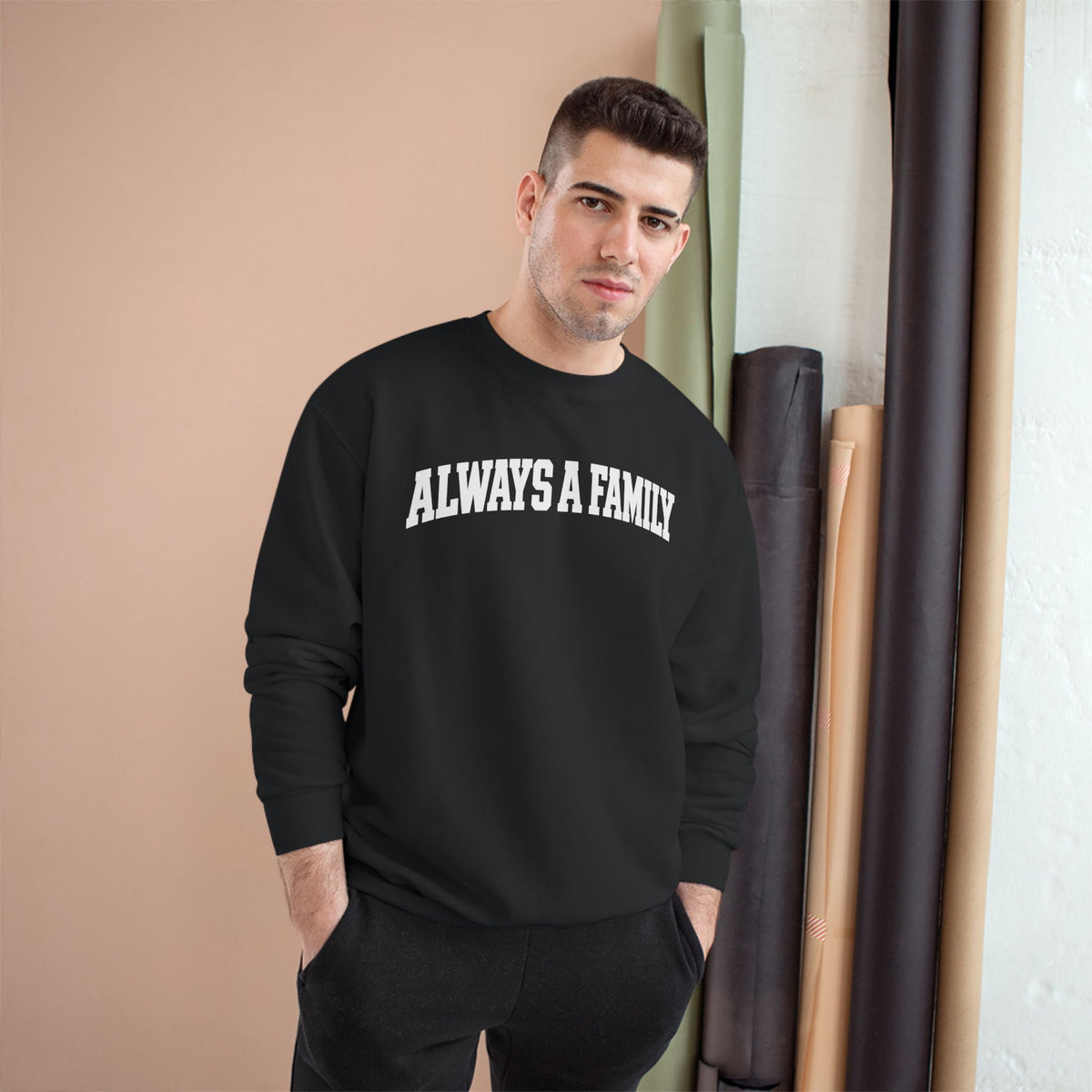 Always a Family Sweatshirt — Cozy Champion Crewneck for Family Pride