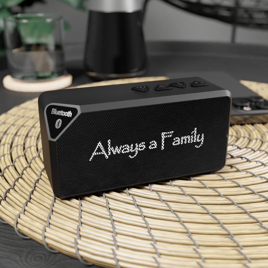 Always a Family Bluetooth Speaker — Portable Wireless Speaker with 'Always a Family' Design