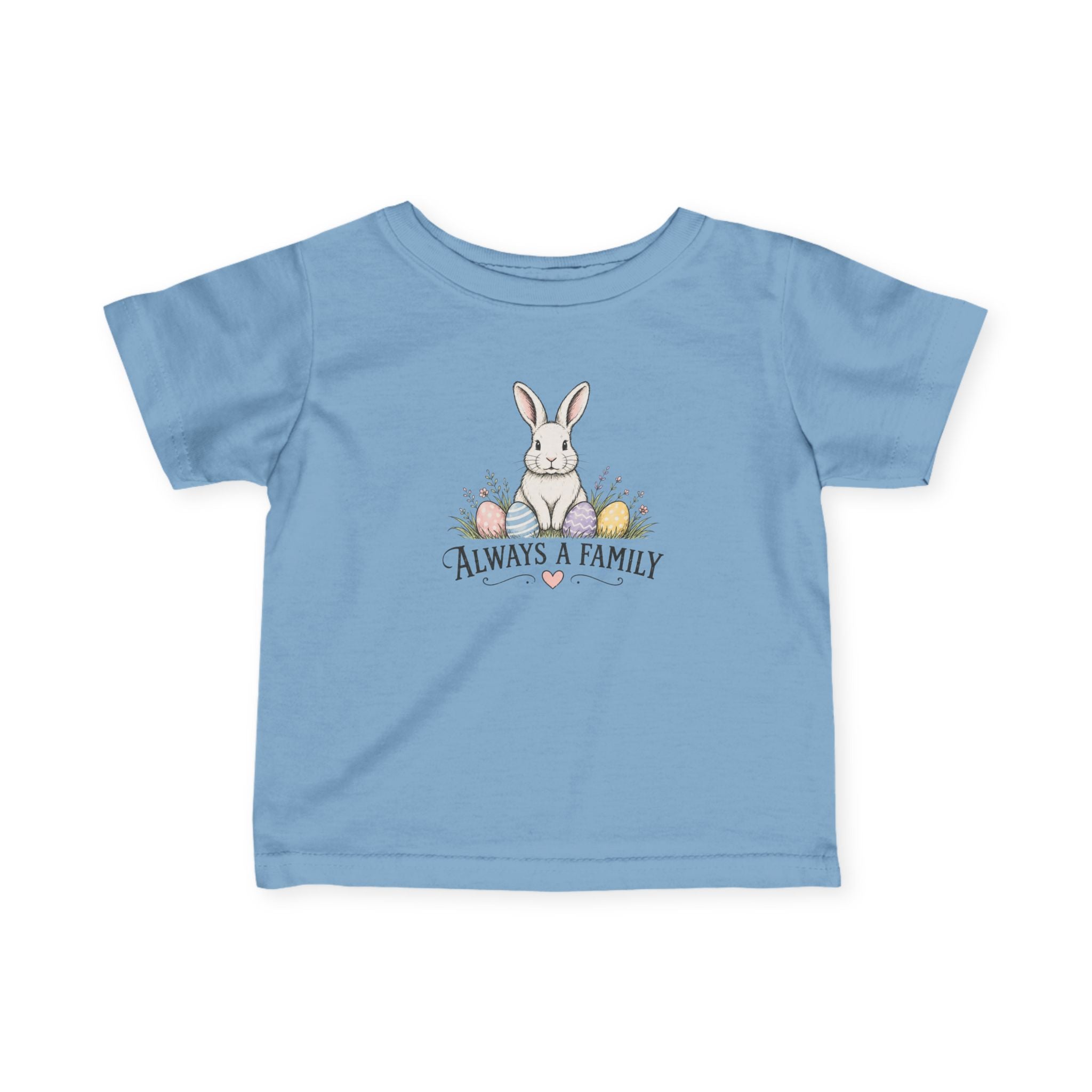 Infant Tee —Every Bunny Belongs-Always a Family
