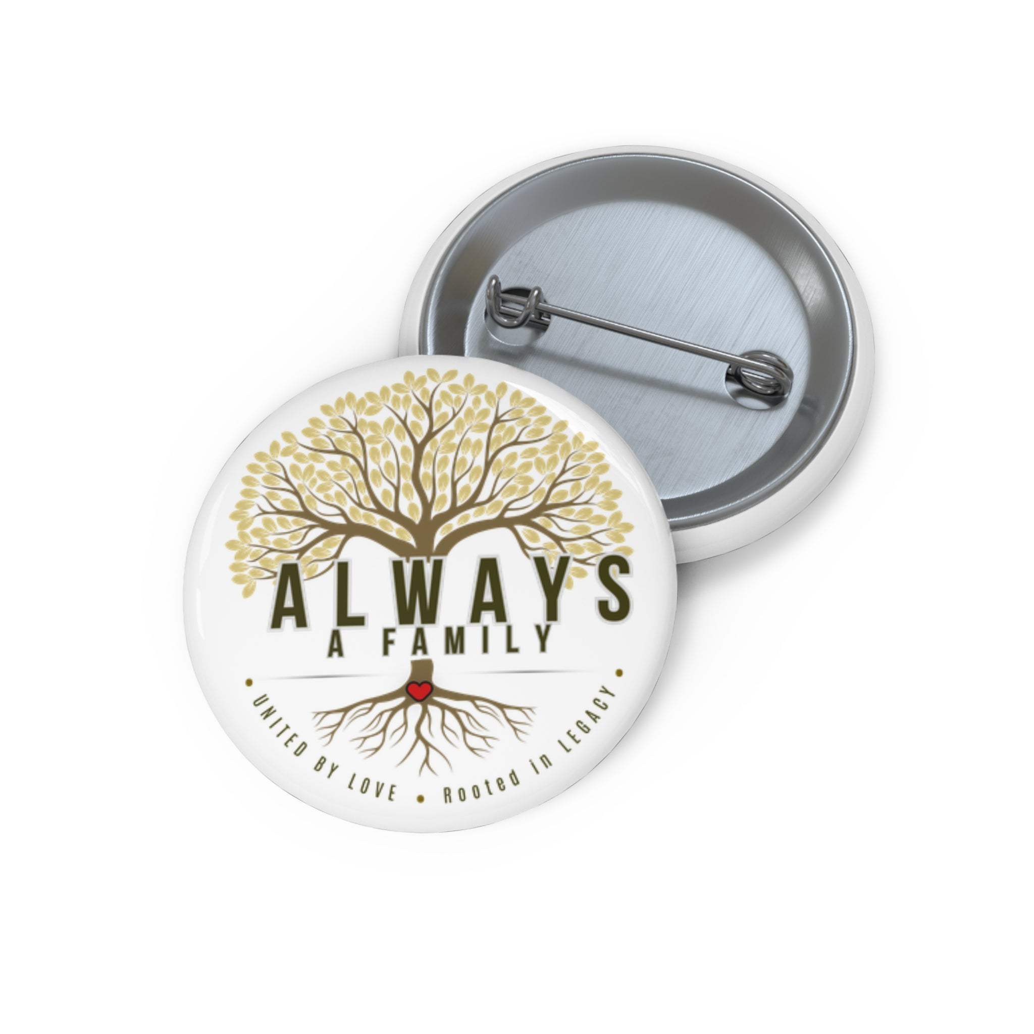 Always A Family Pin Button — Family Tree Inspiration Button