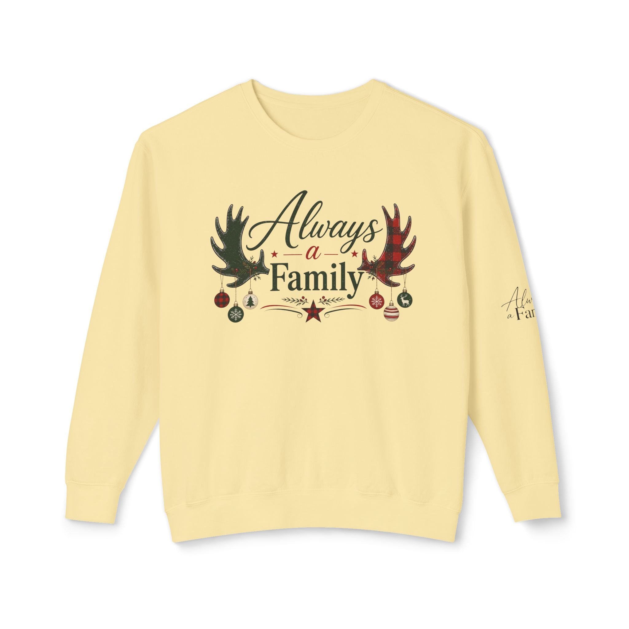 Always a Family Christmas Sweatshirt — Holiday Reindeer Antlers & Ornaments Crewneck