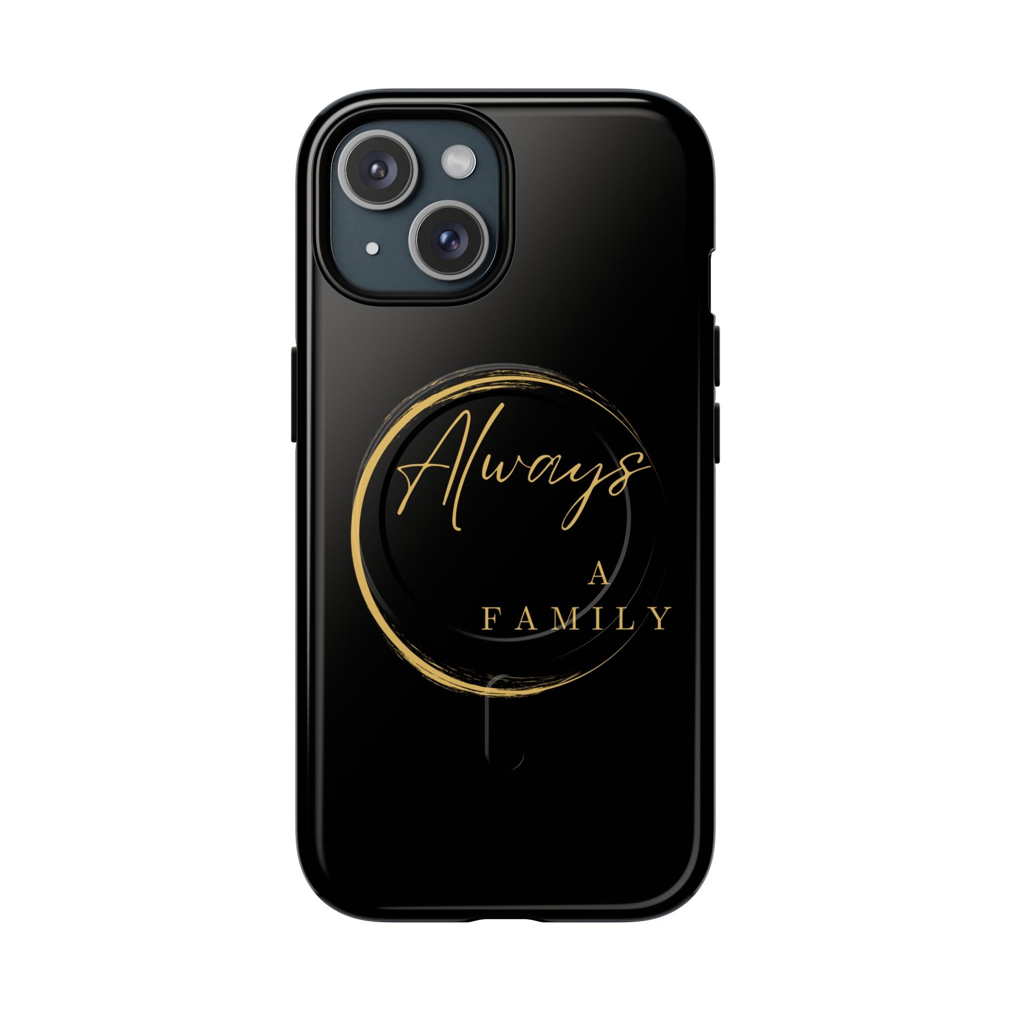 Always A Family Magnetic Phone Case — Tough Magnetic Phone Case