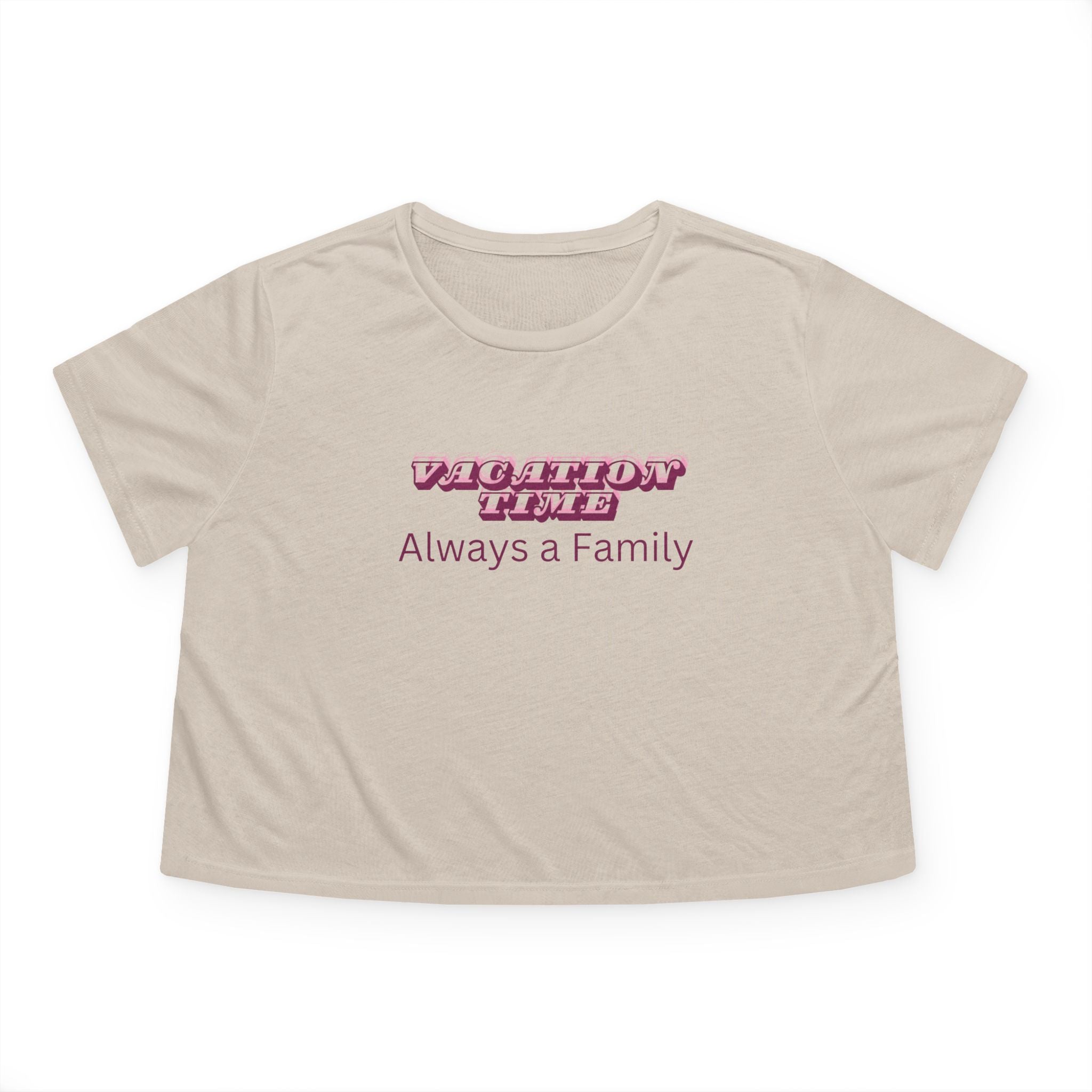 Cropped Tee — 'Vacation Time' Pink Script "Always a Family" Women's Top